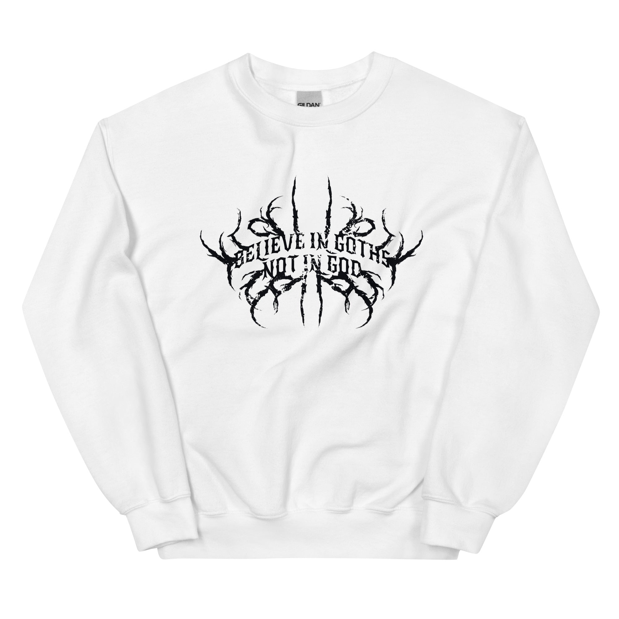 Believe in Goths Unisex Sweatshirt