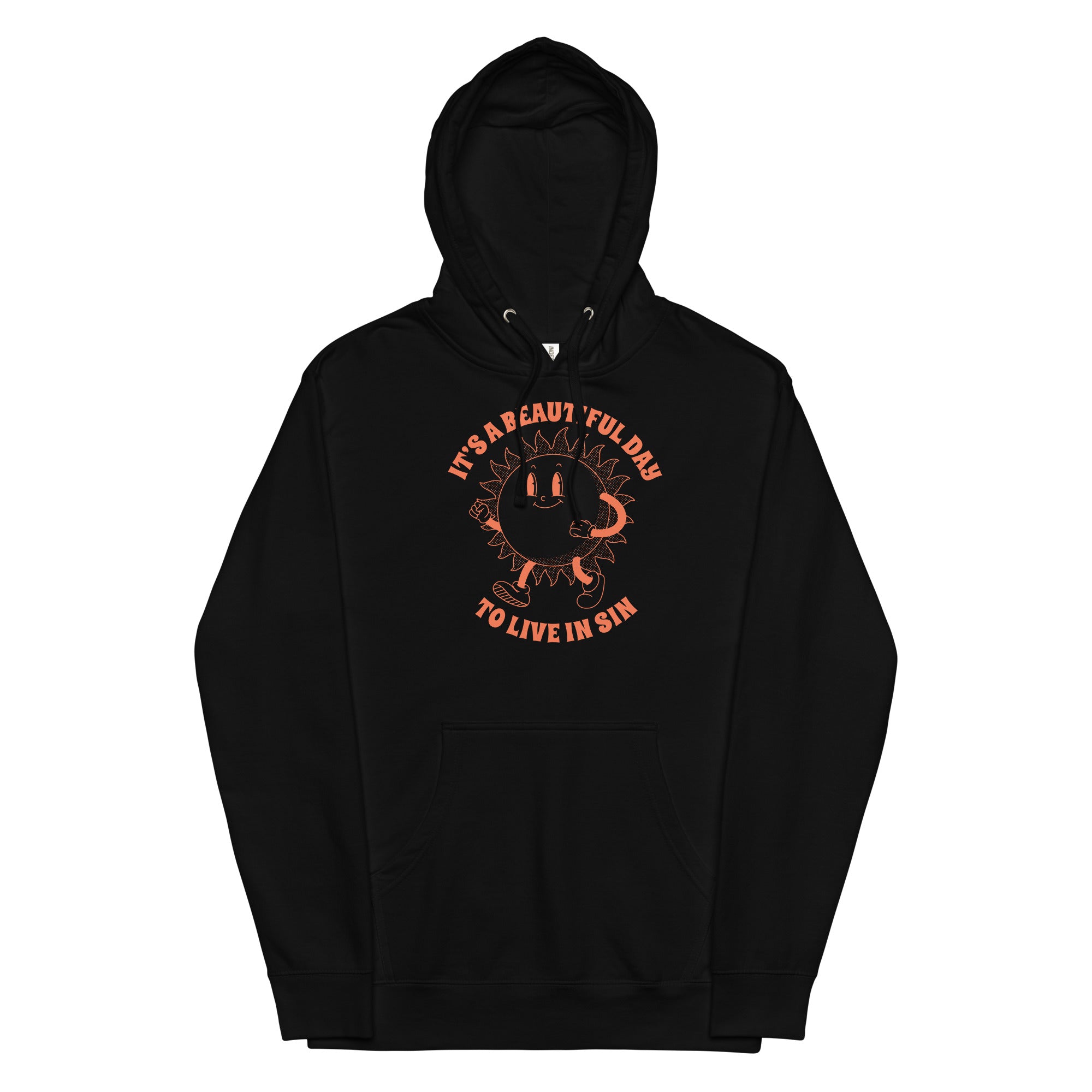 It's a Beautiful Day To Live in Sin Unisex hoodie