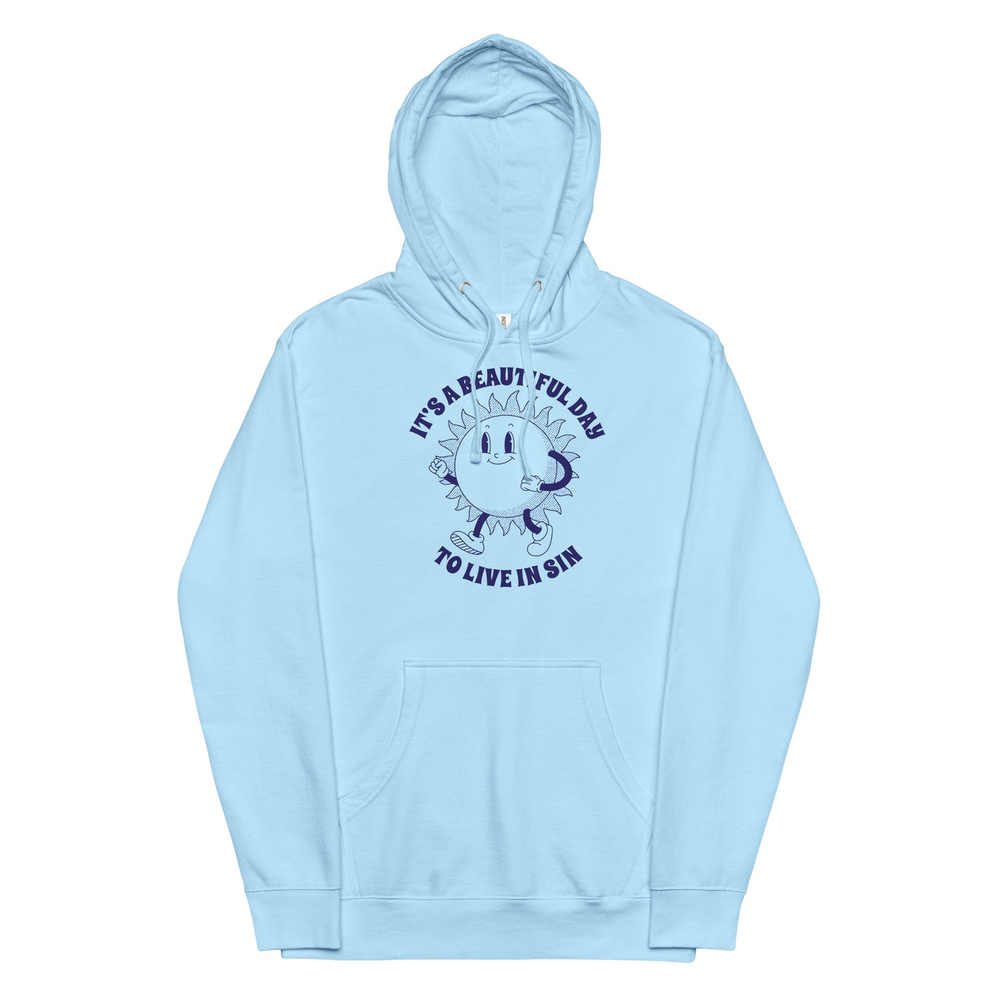 It's a Beautiful Day To Live in Sin Unisex hoodie