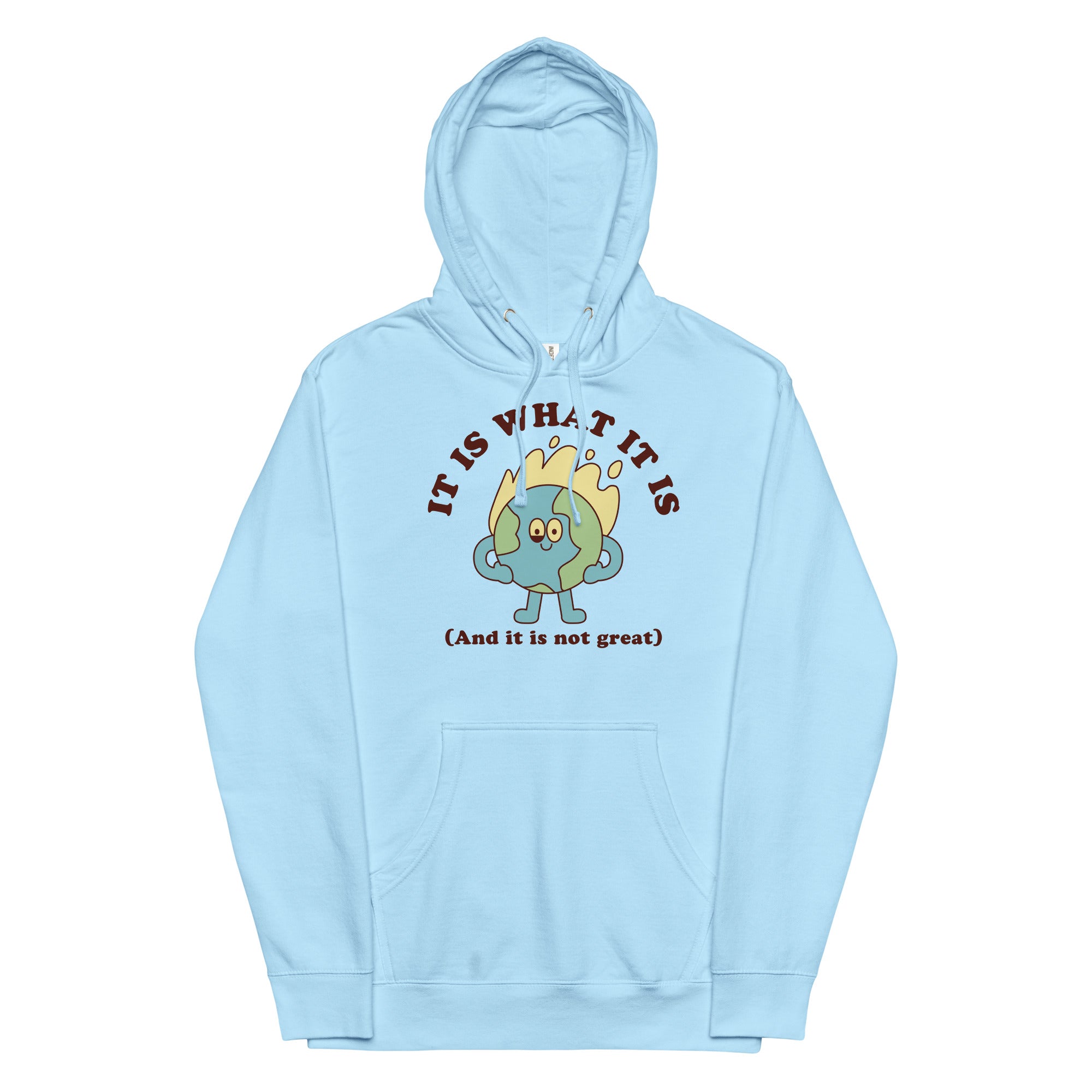 It Is What It Is (And It Is Not Great) Unisex hoodie