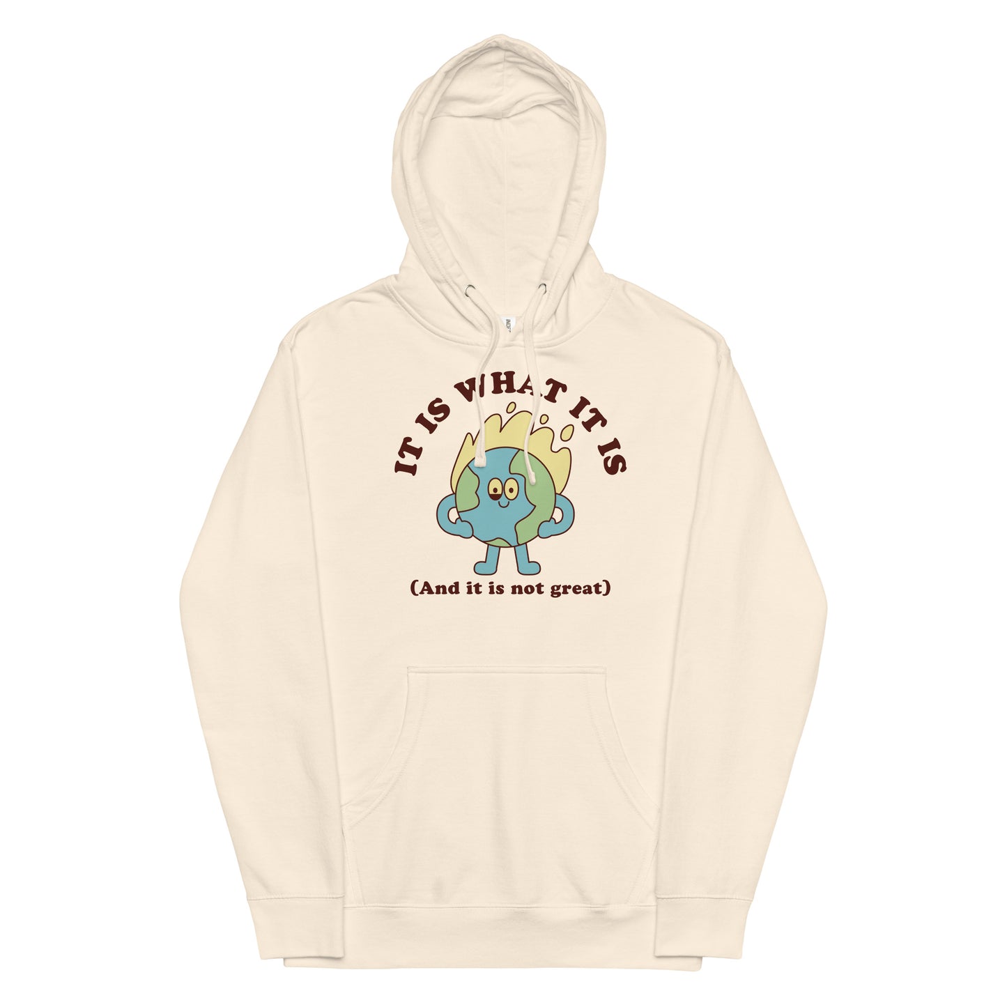 It Is What It Is (And It Is Not Great) Unisex hoodie