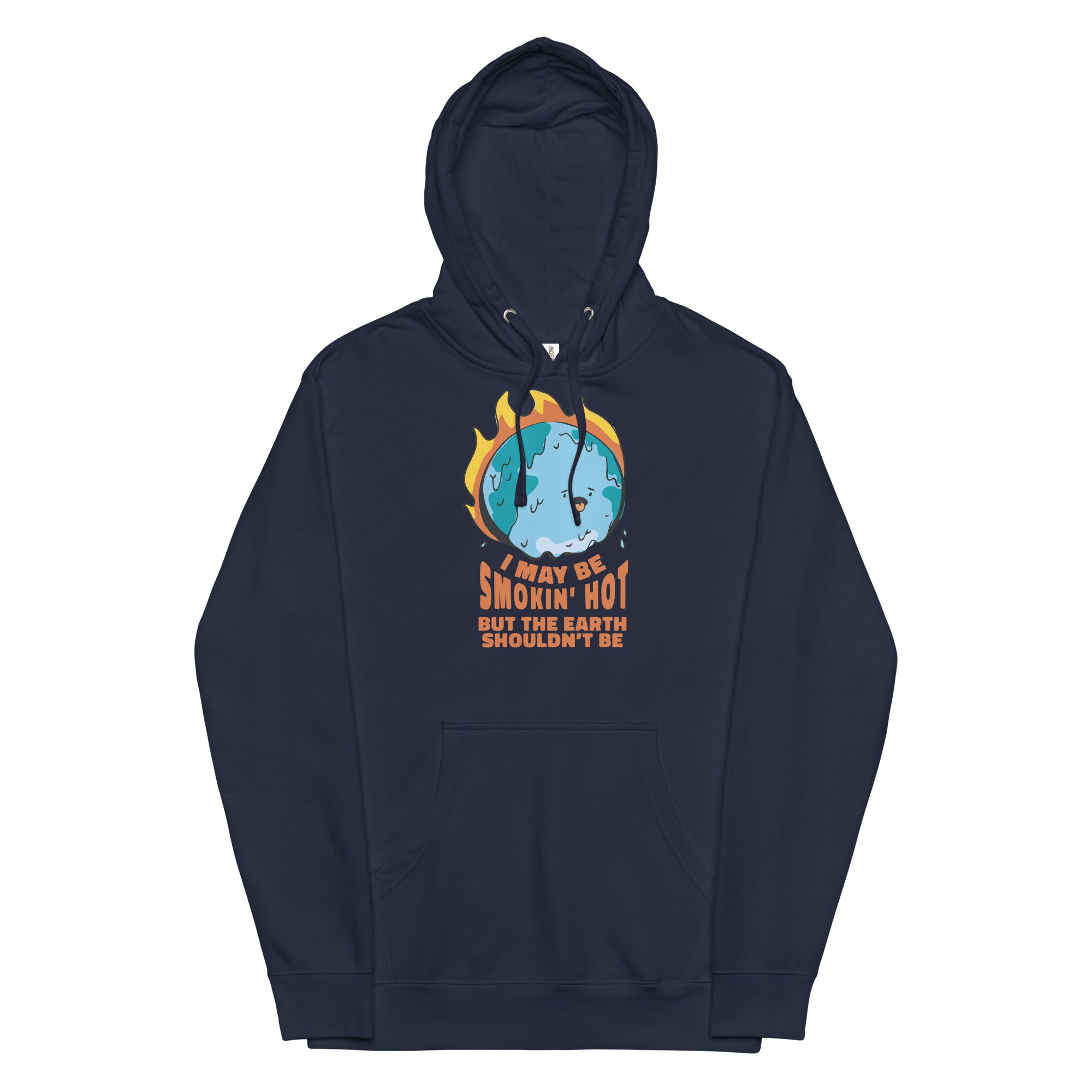 I May Be Smokin' Hot But the Earth Shouldn't Be Unisex hoodie