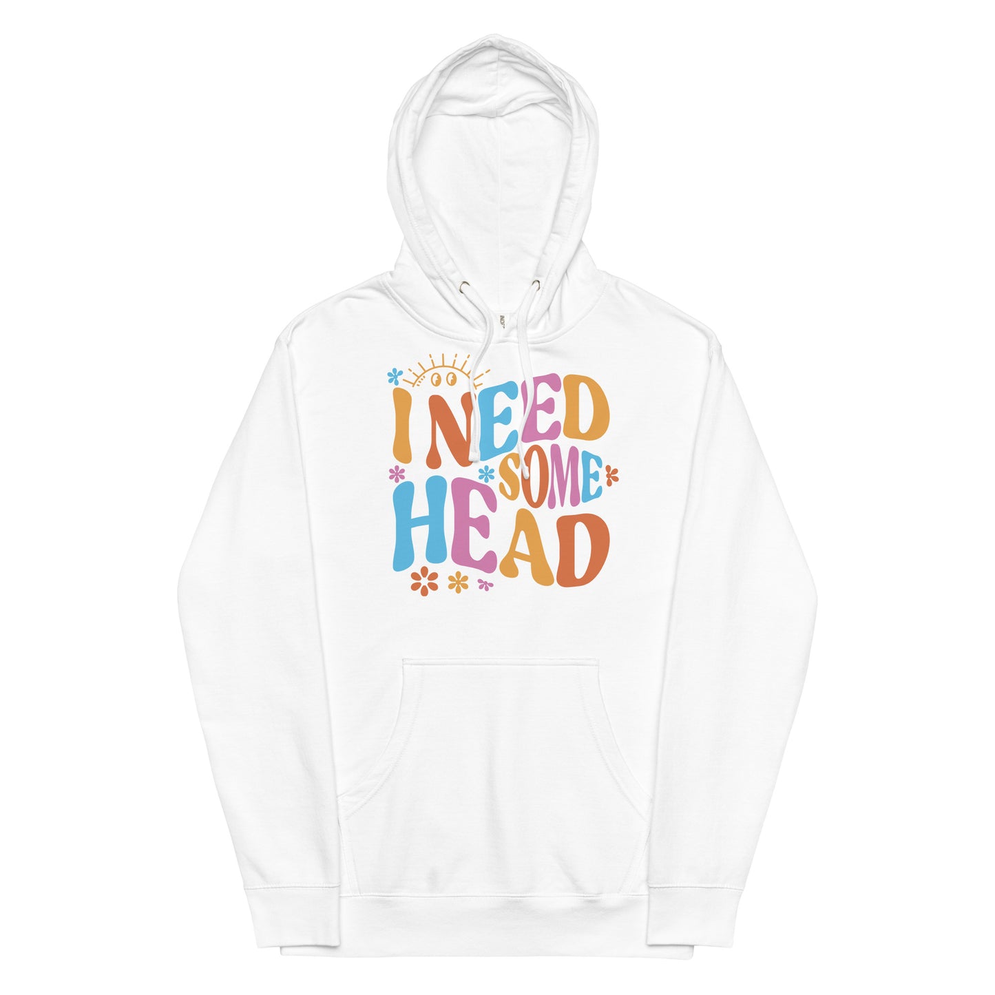 I Need Some Head Unisex hoodie