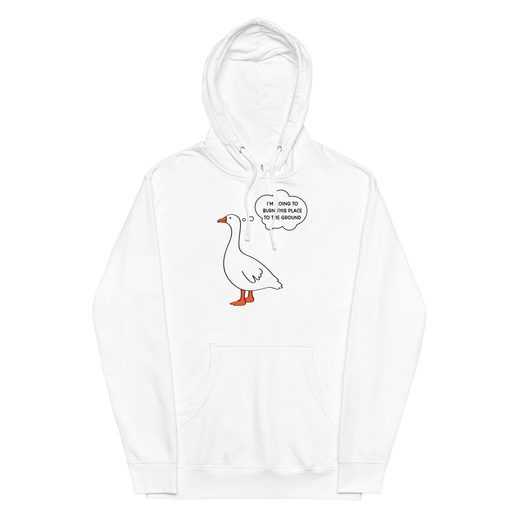 I'm Going to Burn This Place to the Ground (Goose) Unisex hoodie