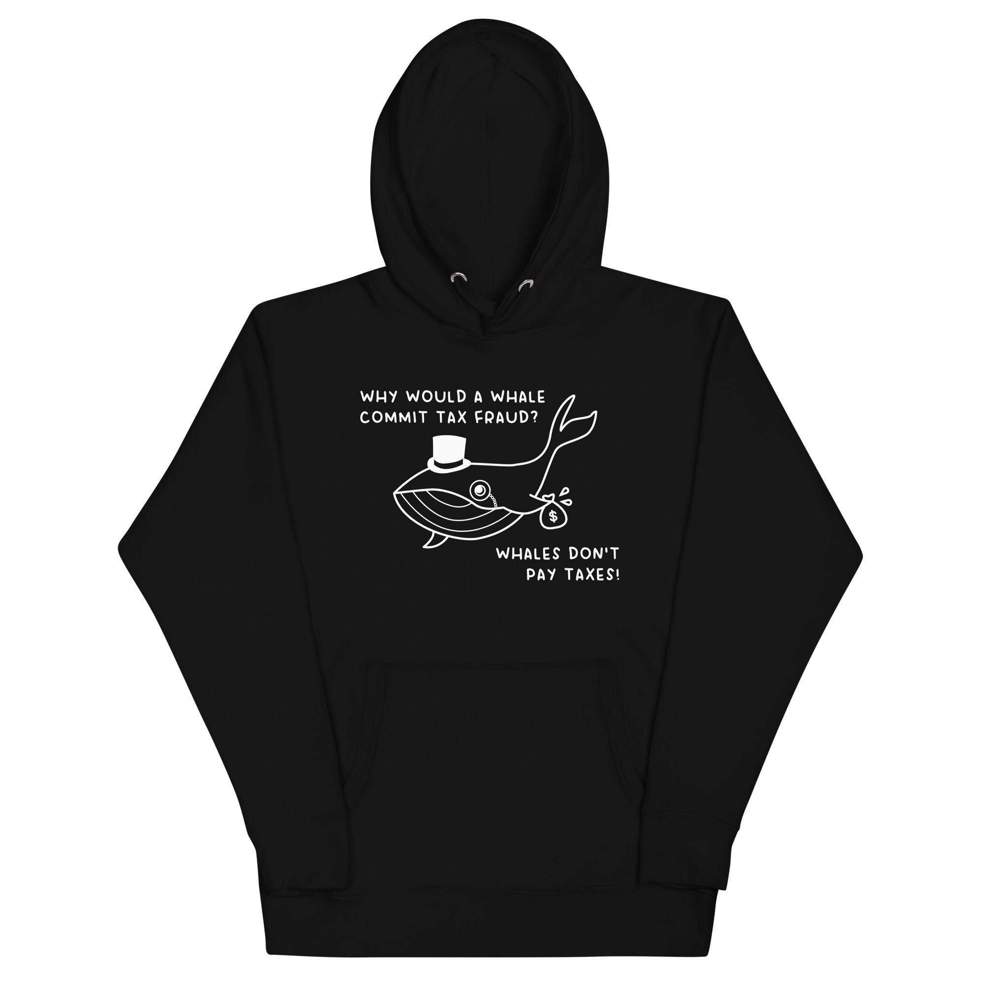 Whales Don't Pay Taxes Unisex Hoodie