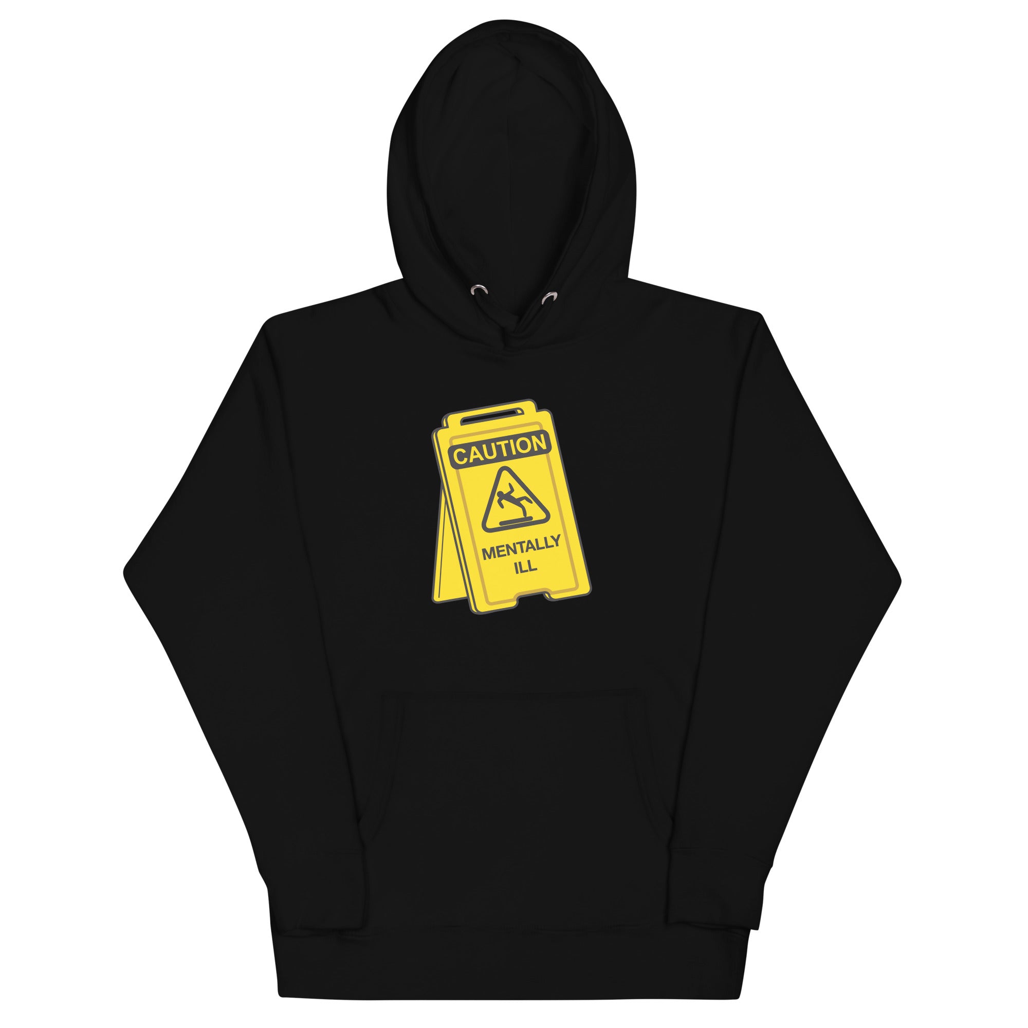 Caution Mentally Ill Unisex Hoodie