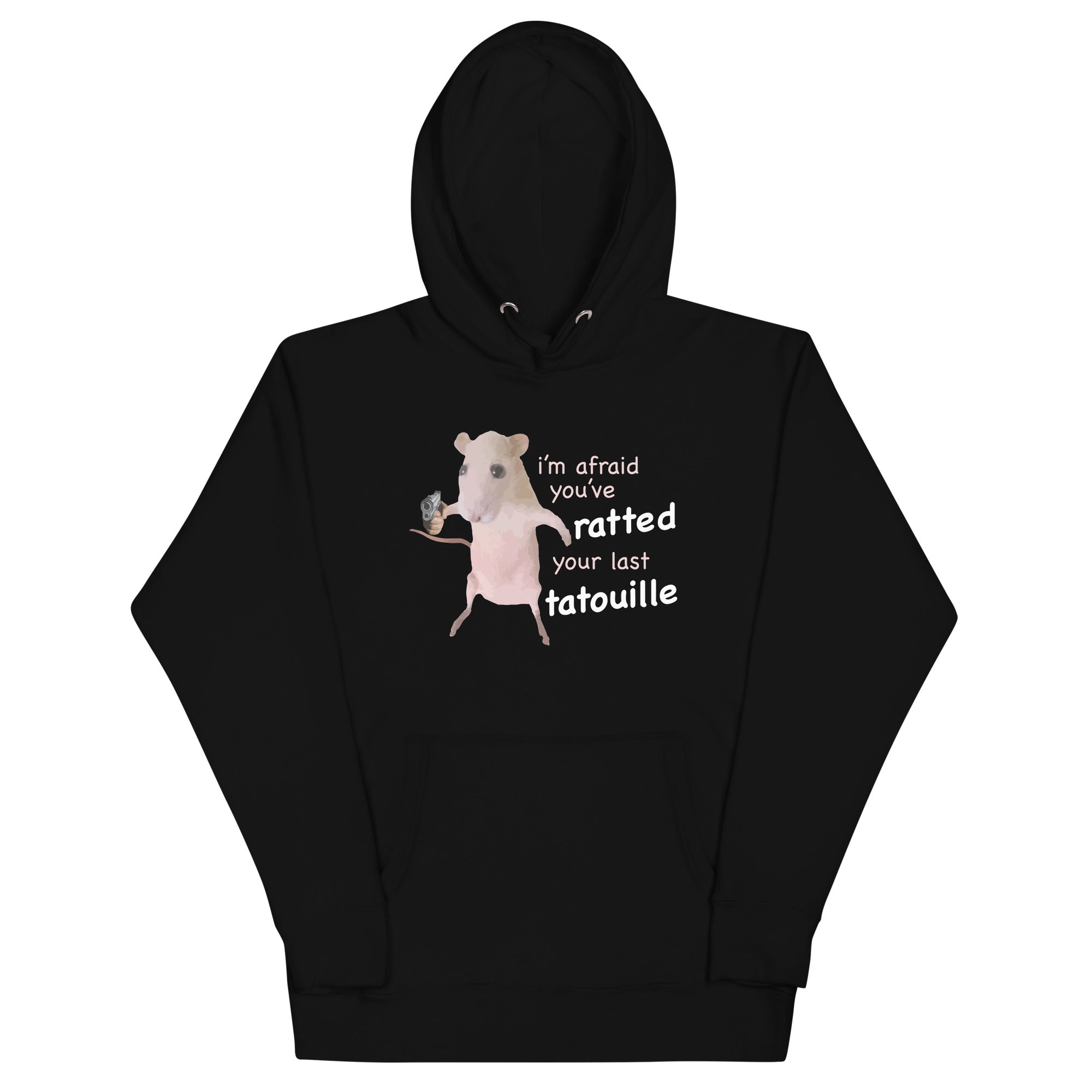 You've Ratted Your Last Tatoullie Unisex Hoodie