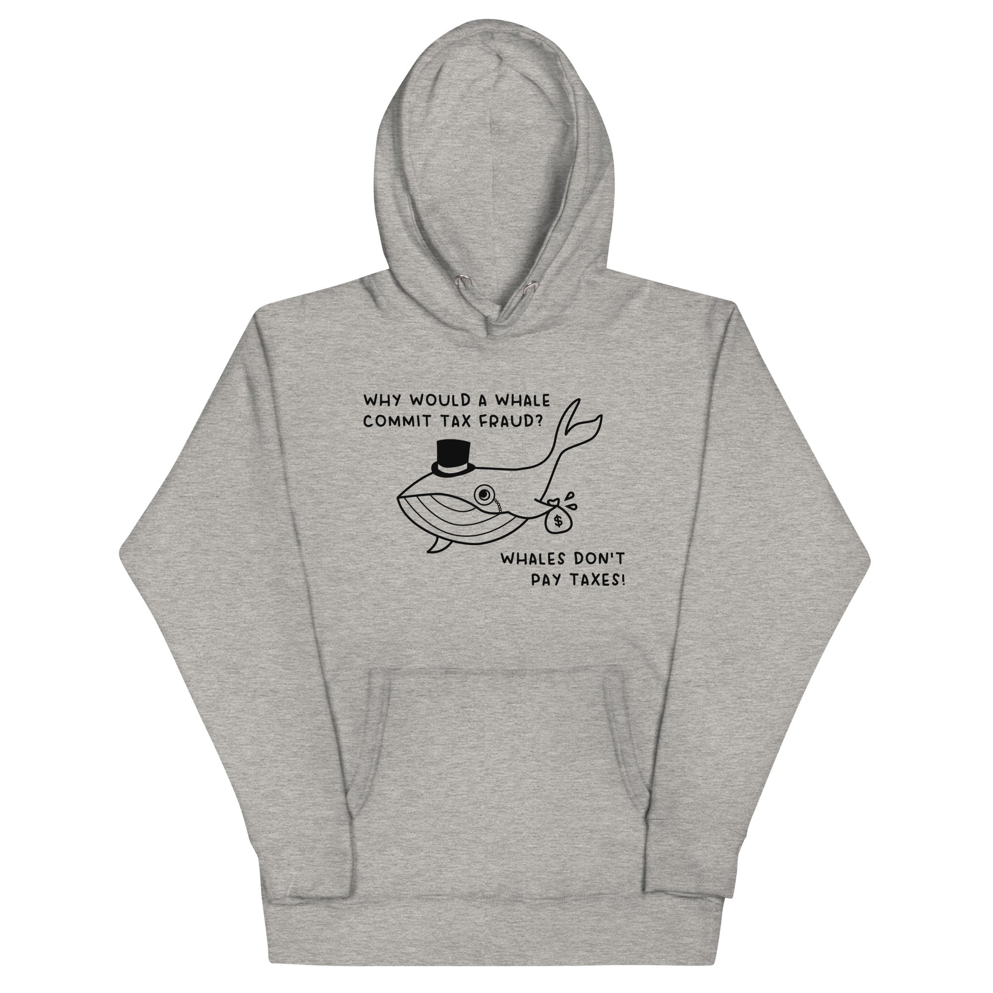 Whales Don't Pay Taxes Unisex Hoodie