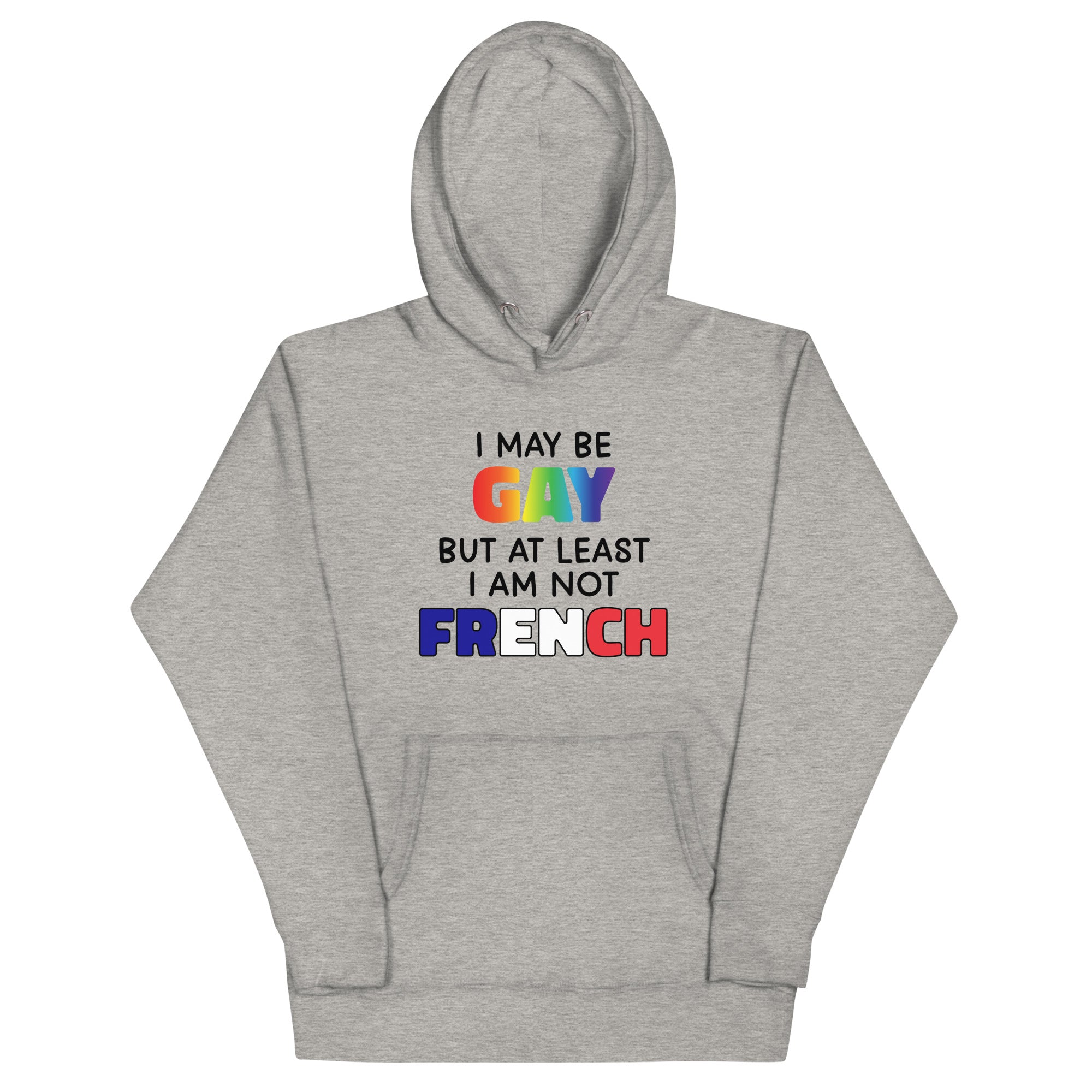 I May Be Gay (French) Unisex Hoodie