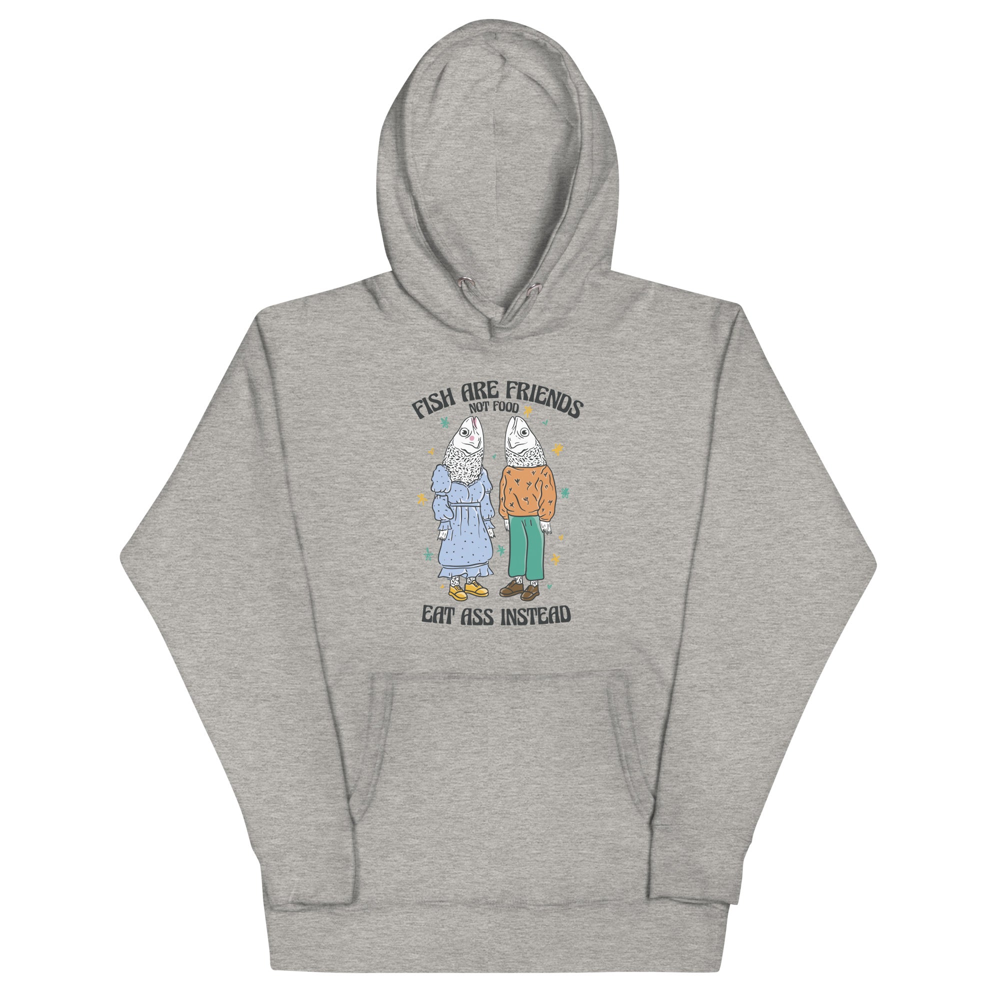 Fish Are Friends Not Food Unisex Hoodie