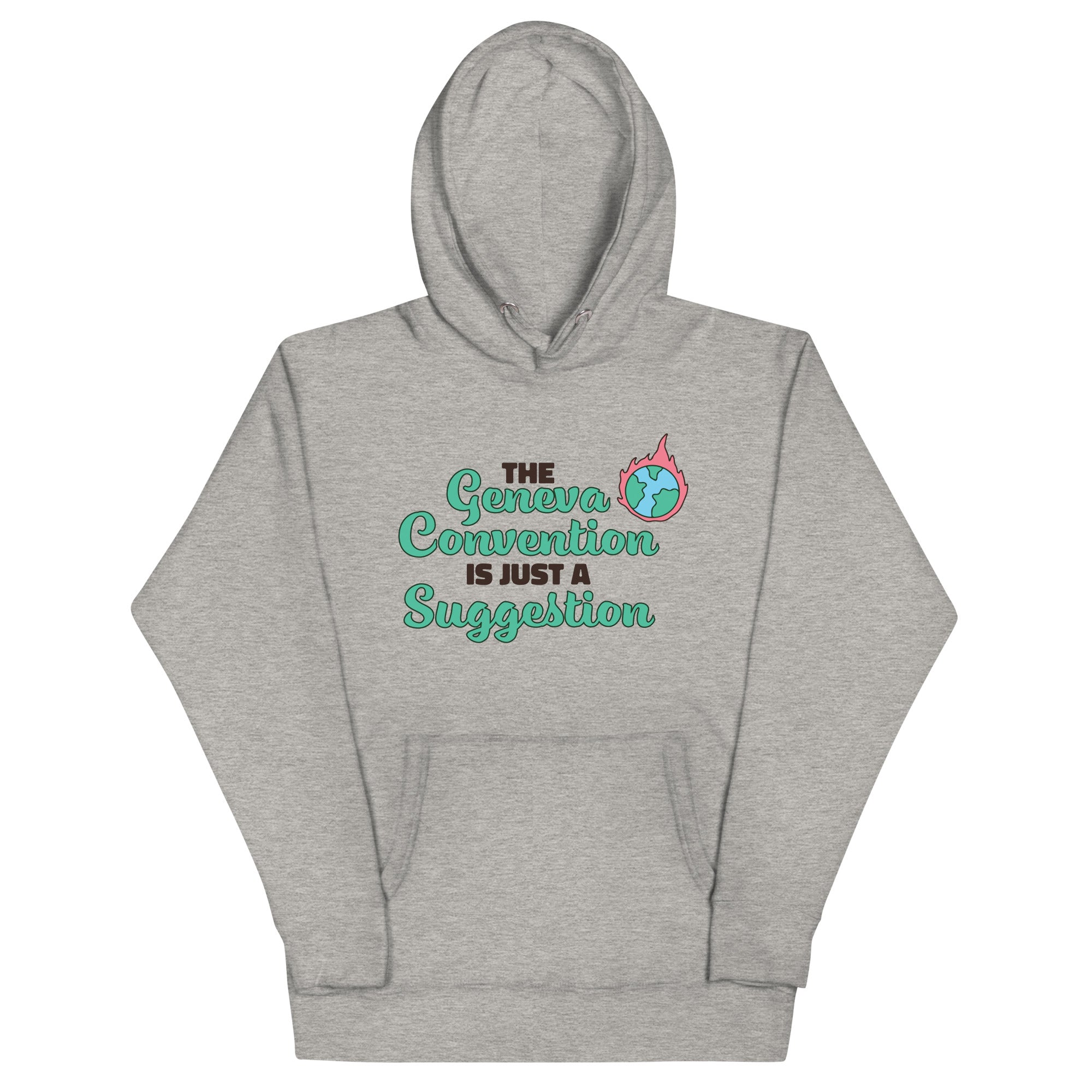 The Geneva Convention is Just a Suggestion Unisex Hoodie