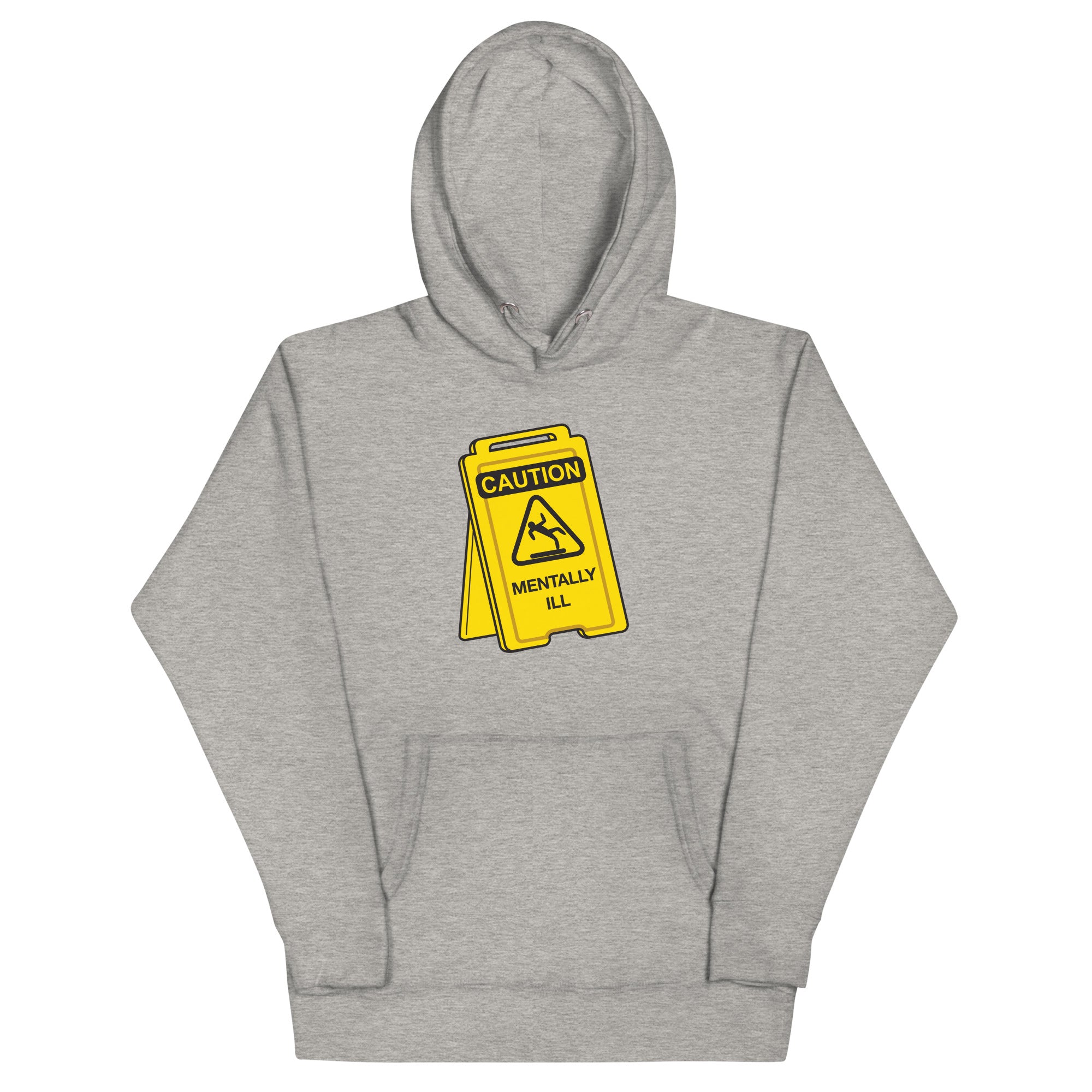 Caution Mentally Ill Unisex Hoodie