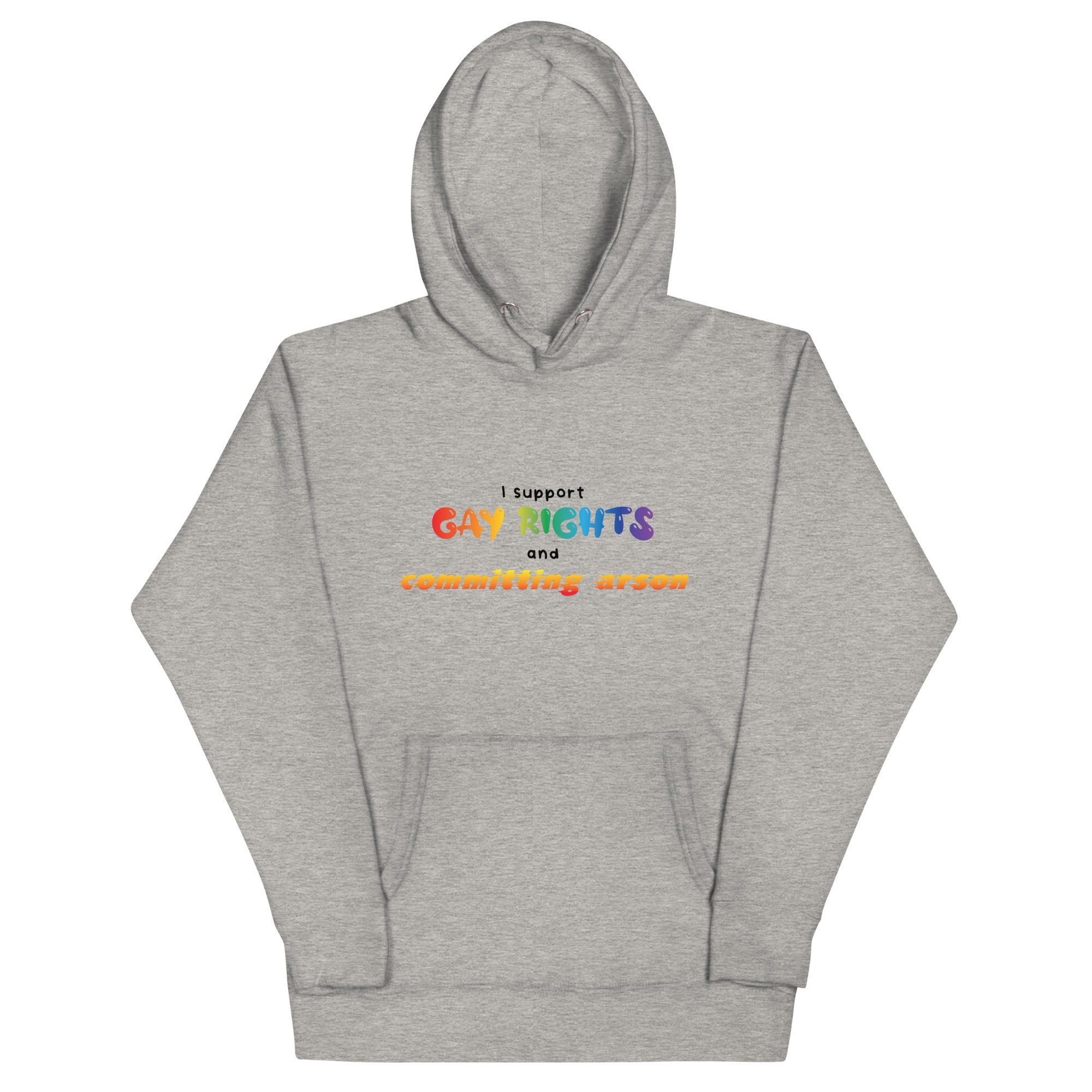 Gay Rights and Committing Arson Unisex Hoodie