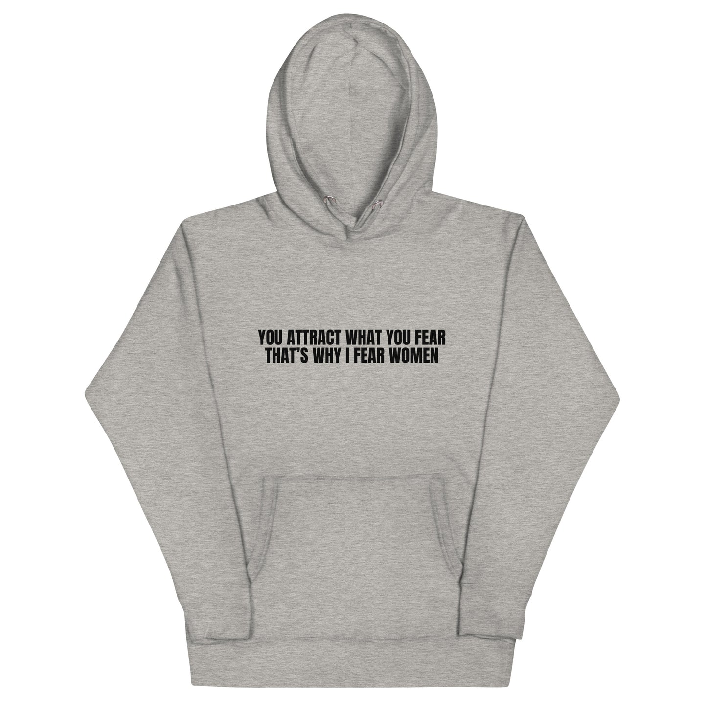 You Attract What You Fear Unisex Hoodie