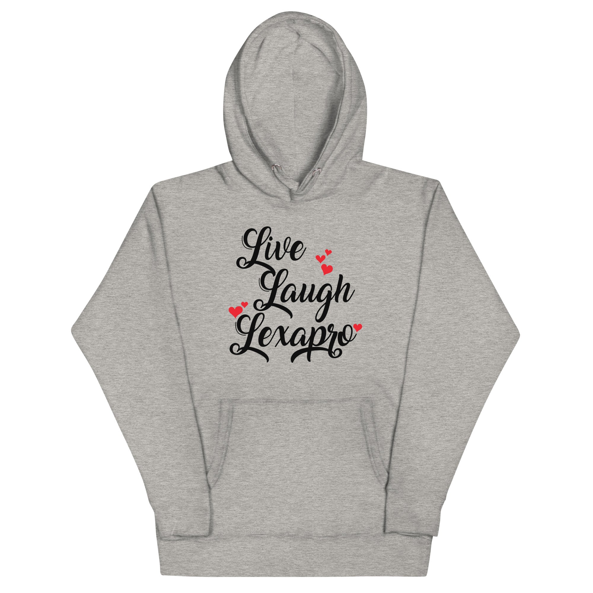 Live Laugh Lexapro Unisex Hoodie