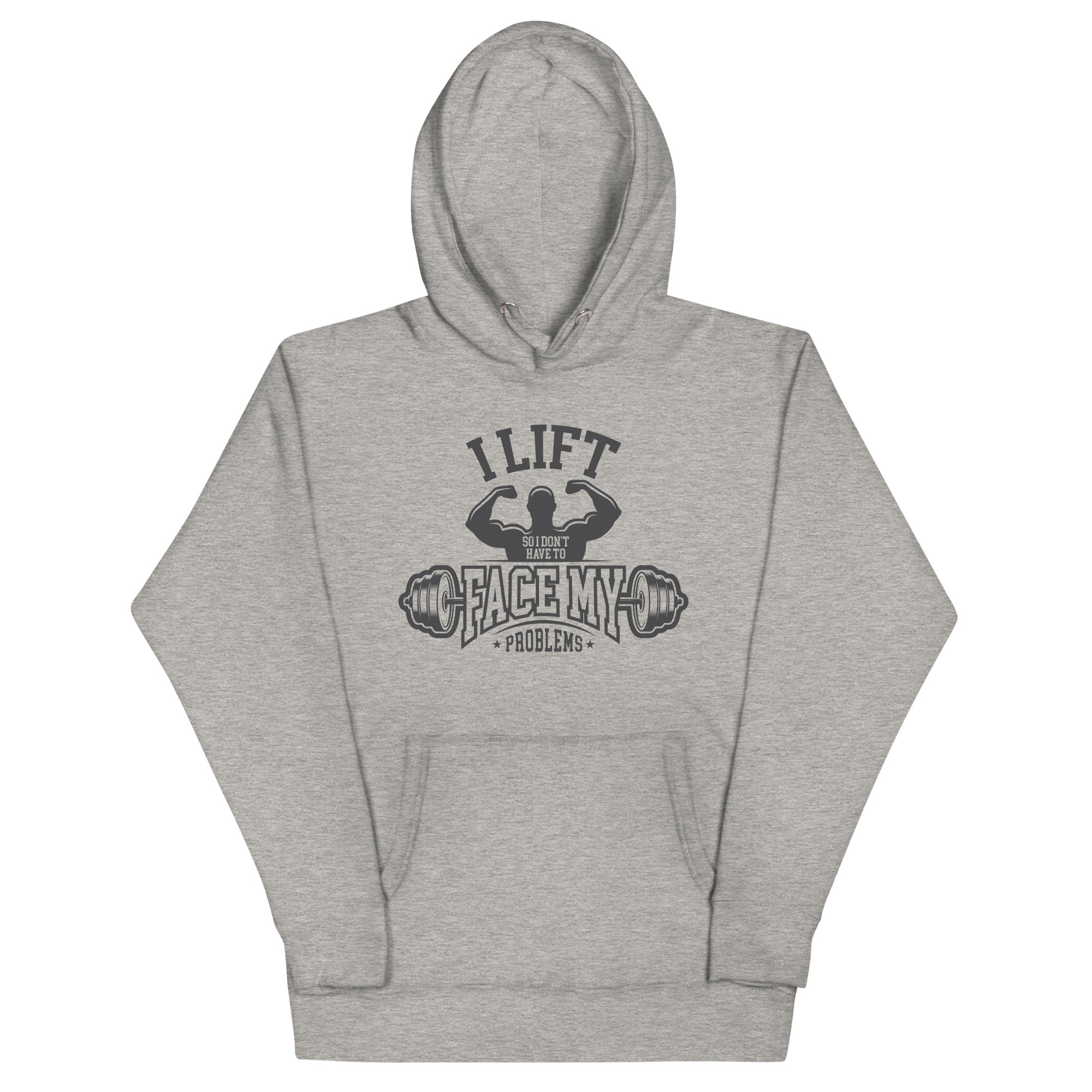 I Lift So I Don't Have to Face My Problems Unisex Hoodie