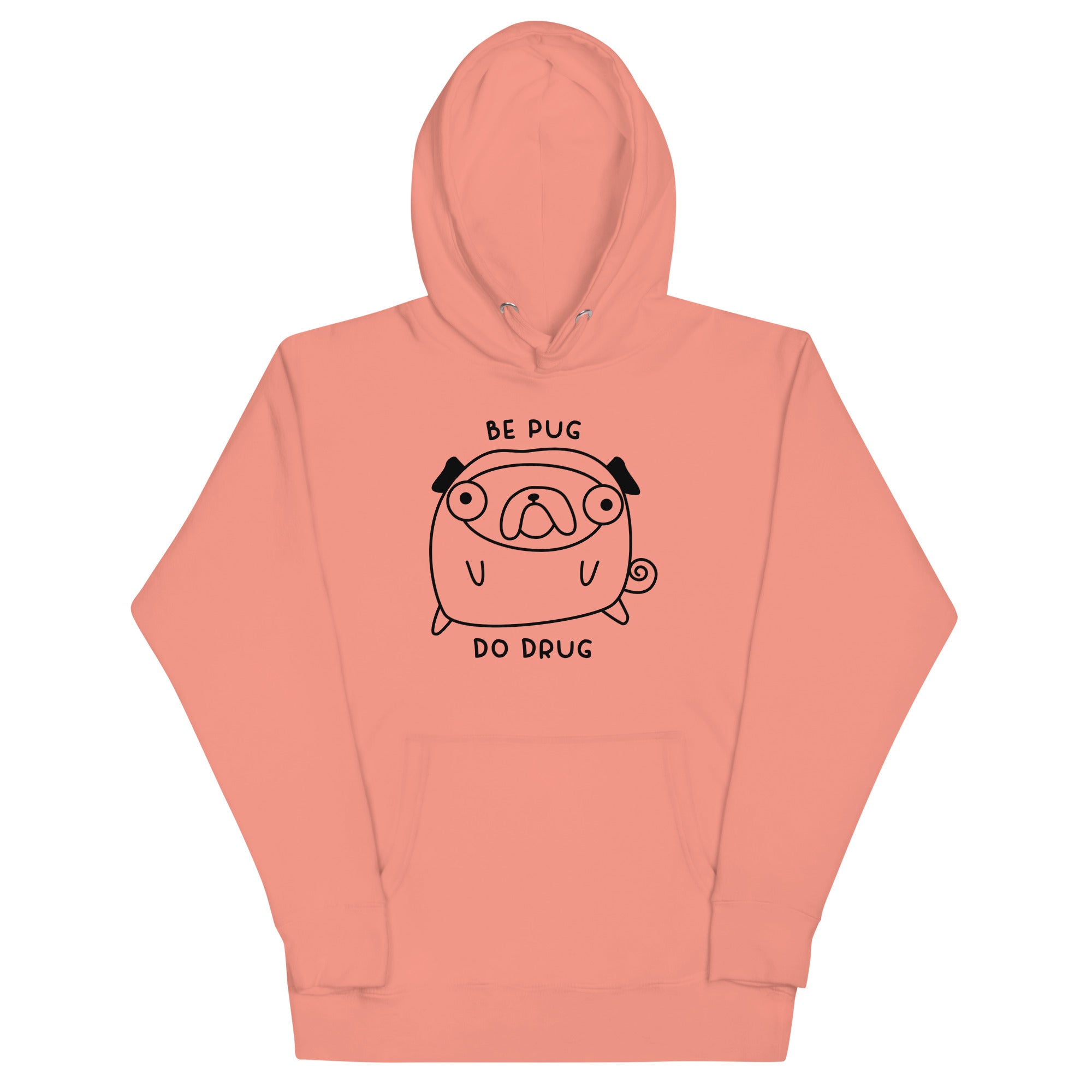 Be Pug Unisex Hoodie