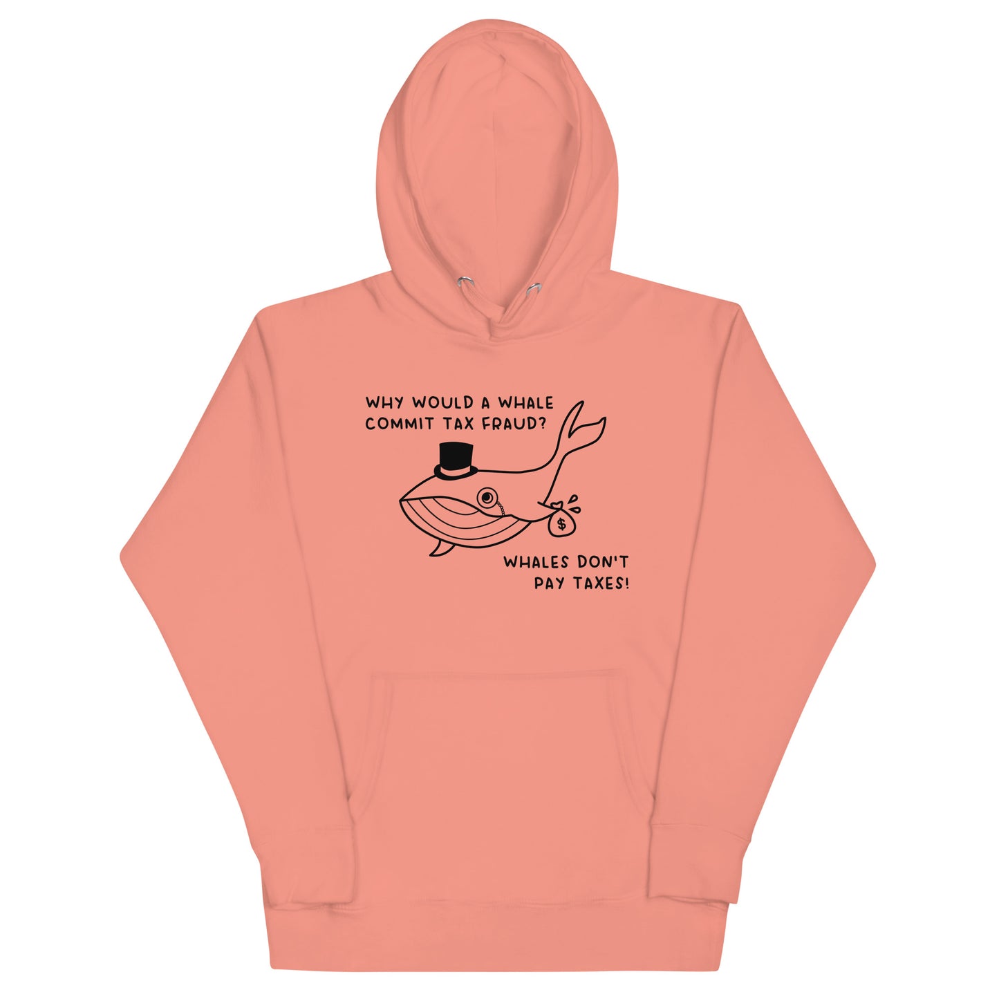 Whales Don't Pay Taxes Unisex Hoodie