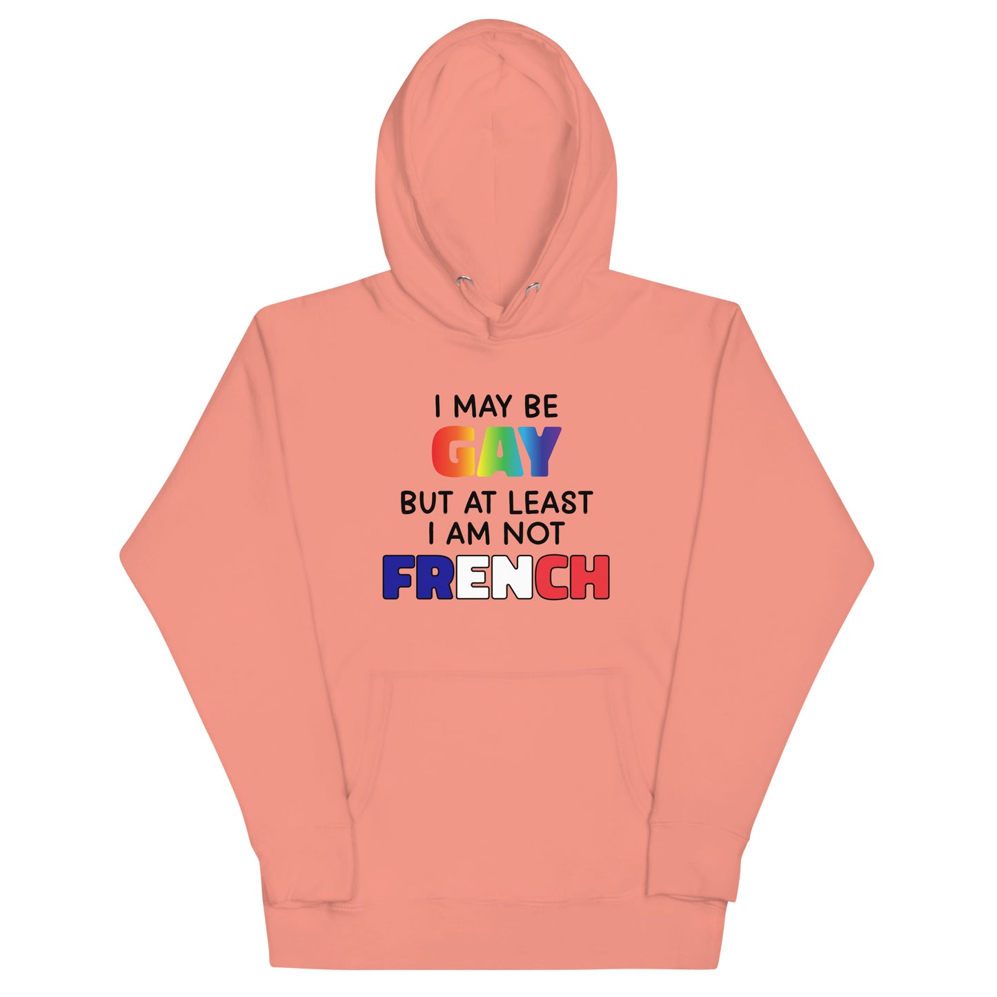 I May Be Gay (French) Unisex Hoodie