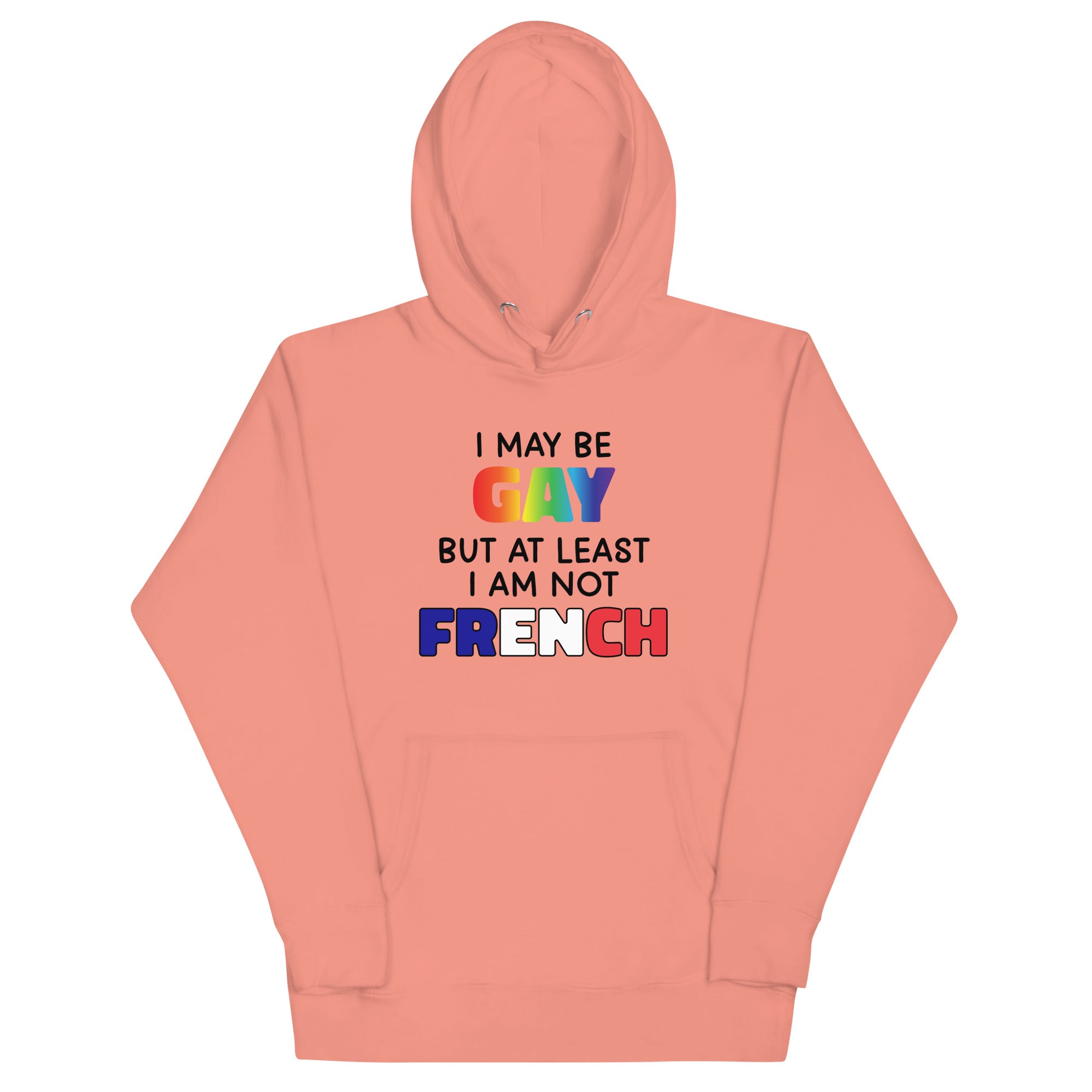 I May Be Gay (French) Unisex Hoodie