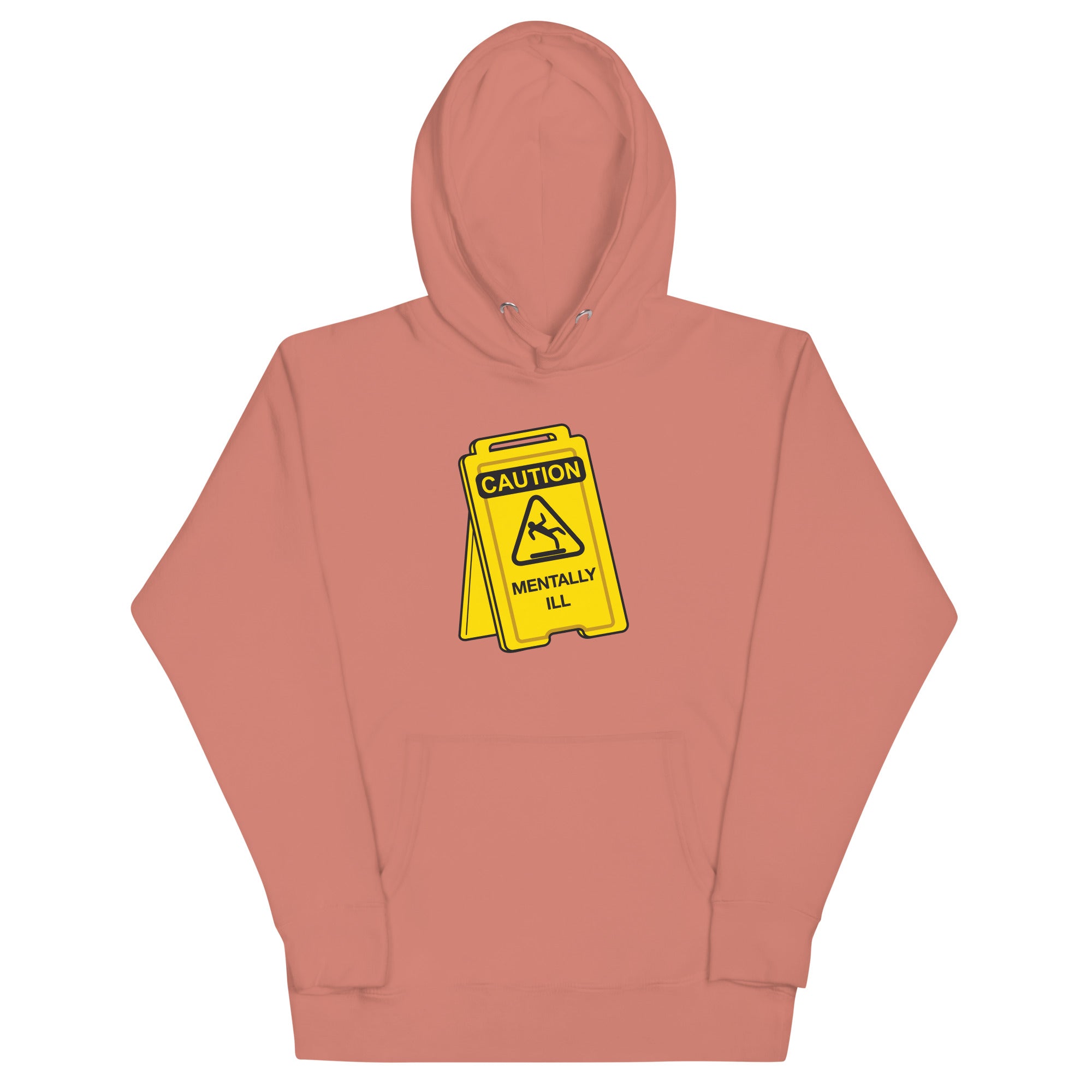 Caution Mentally Ill Unisex Hoodie