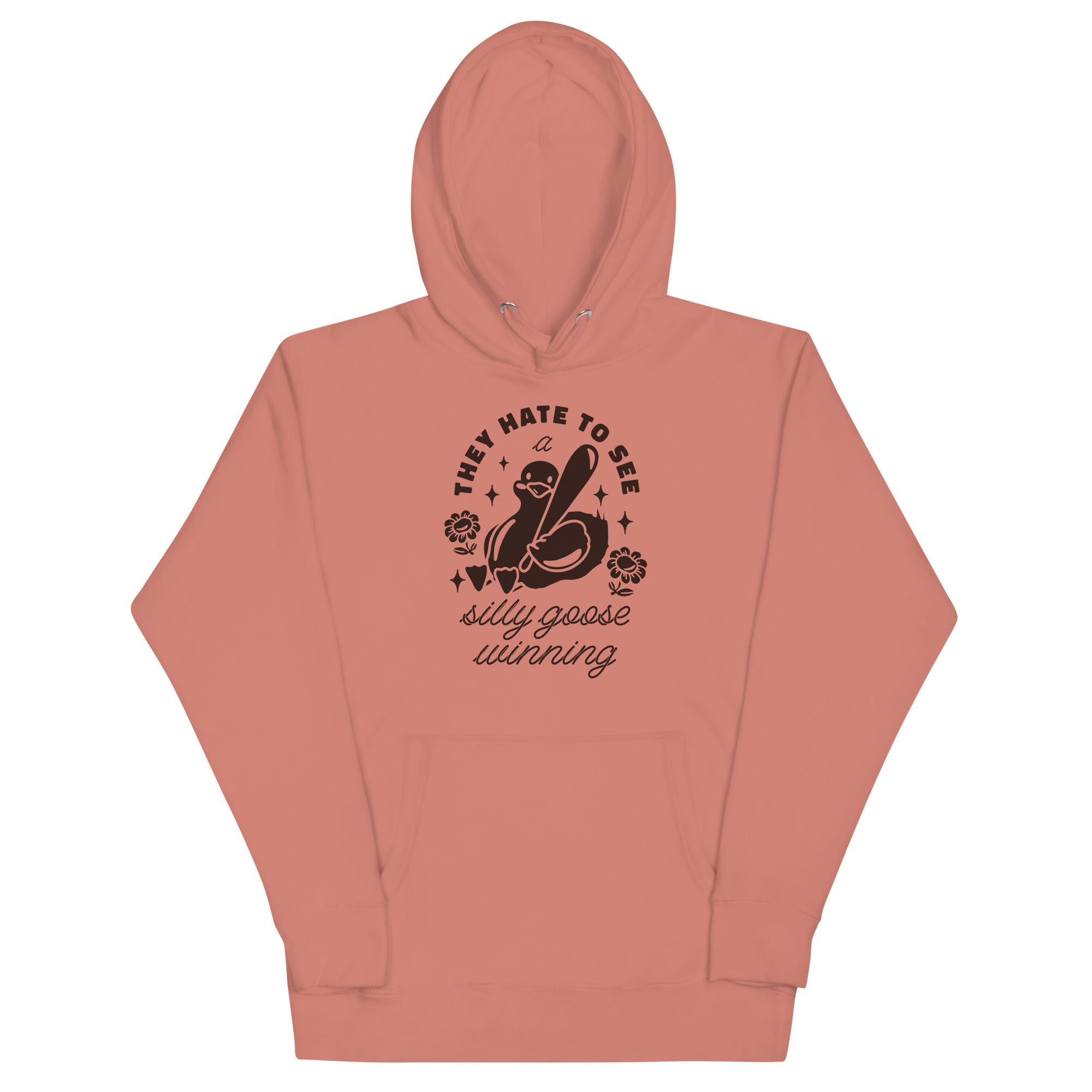 They Hate To See a Silly Goose Winning Unisex Hoodie