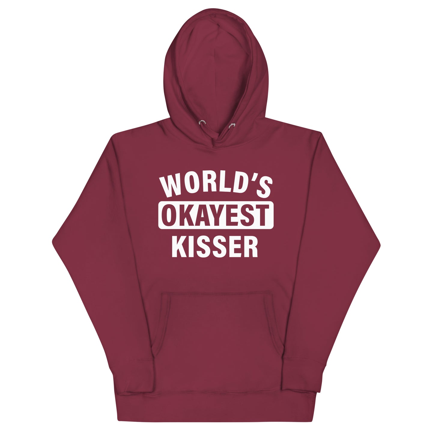 World's Okayest Kisser Unisex Hoodie