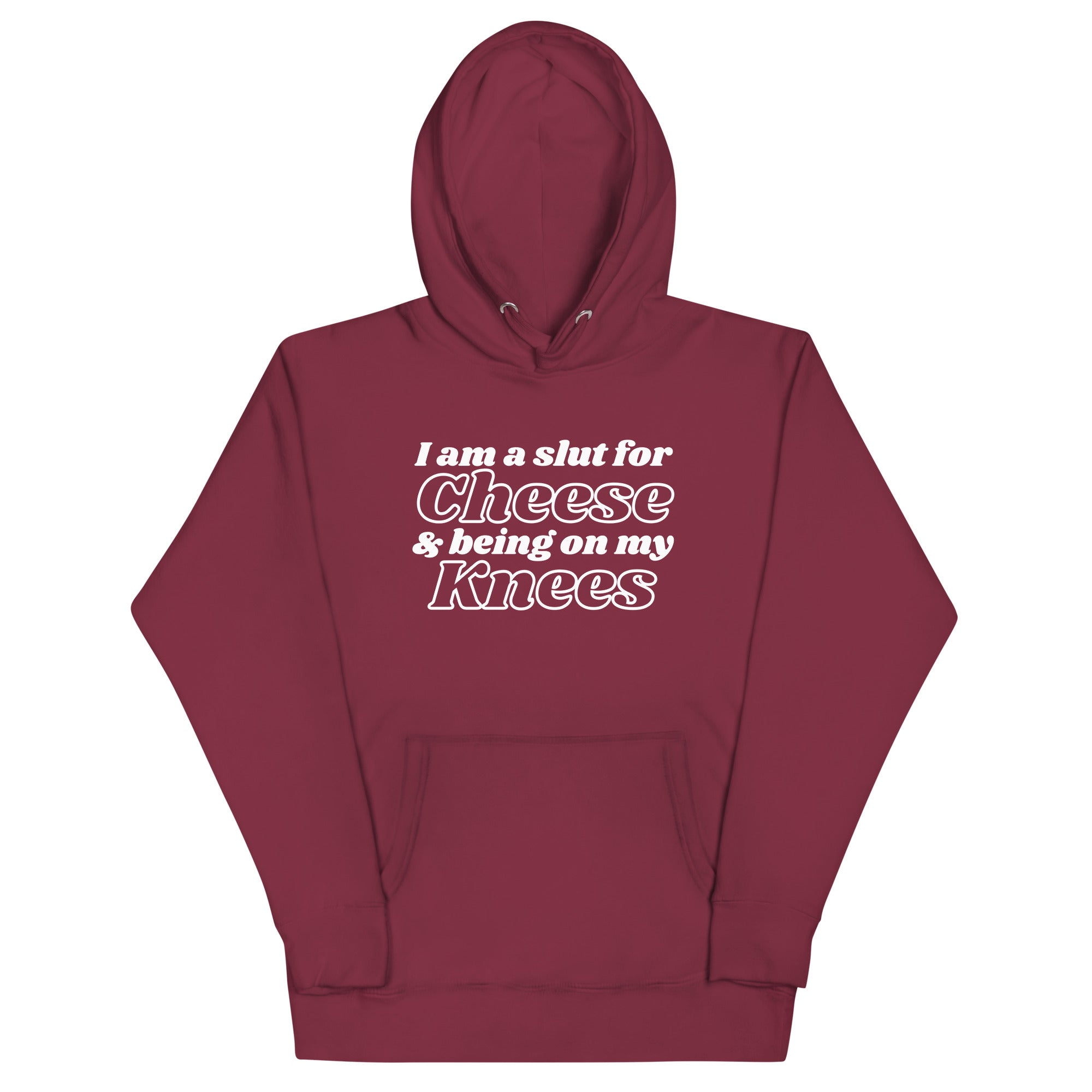 Slut For Cheese & Being on my Knees Unisex Hoodie