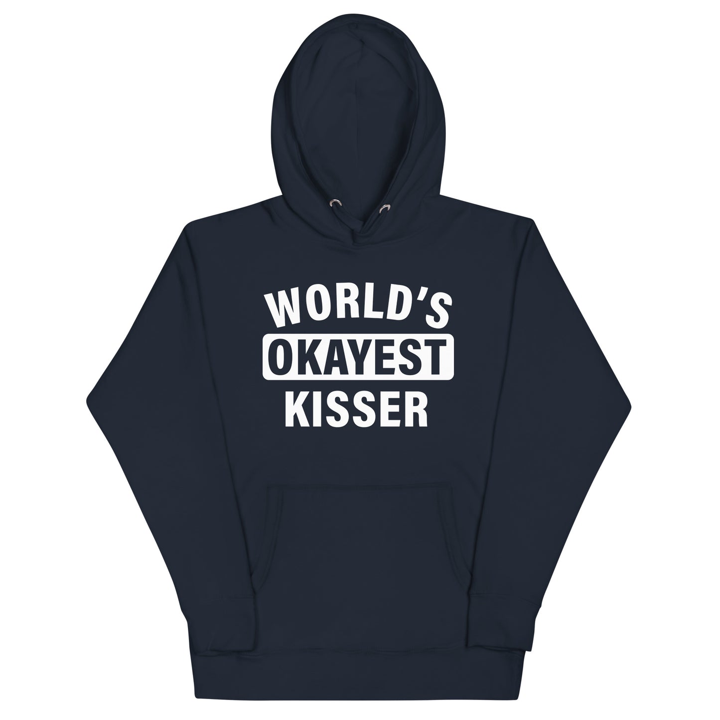 World's Okayest Kisser Unisex Hoodie