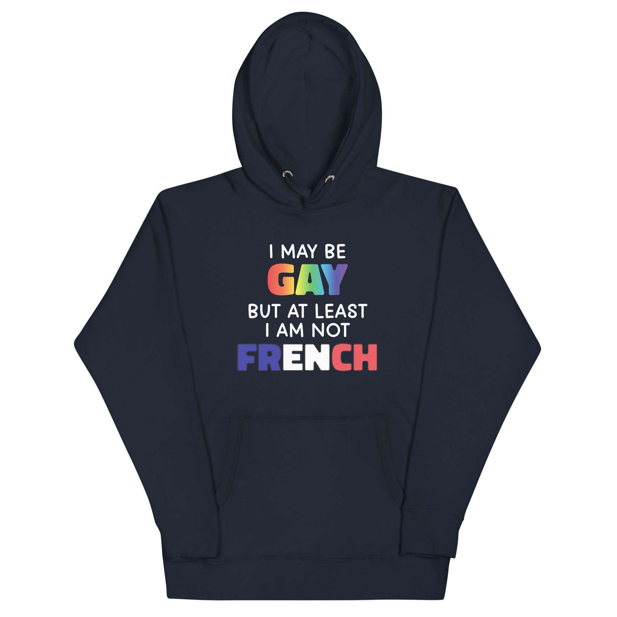 I May Be Gay (French) Unisex Hoodie