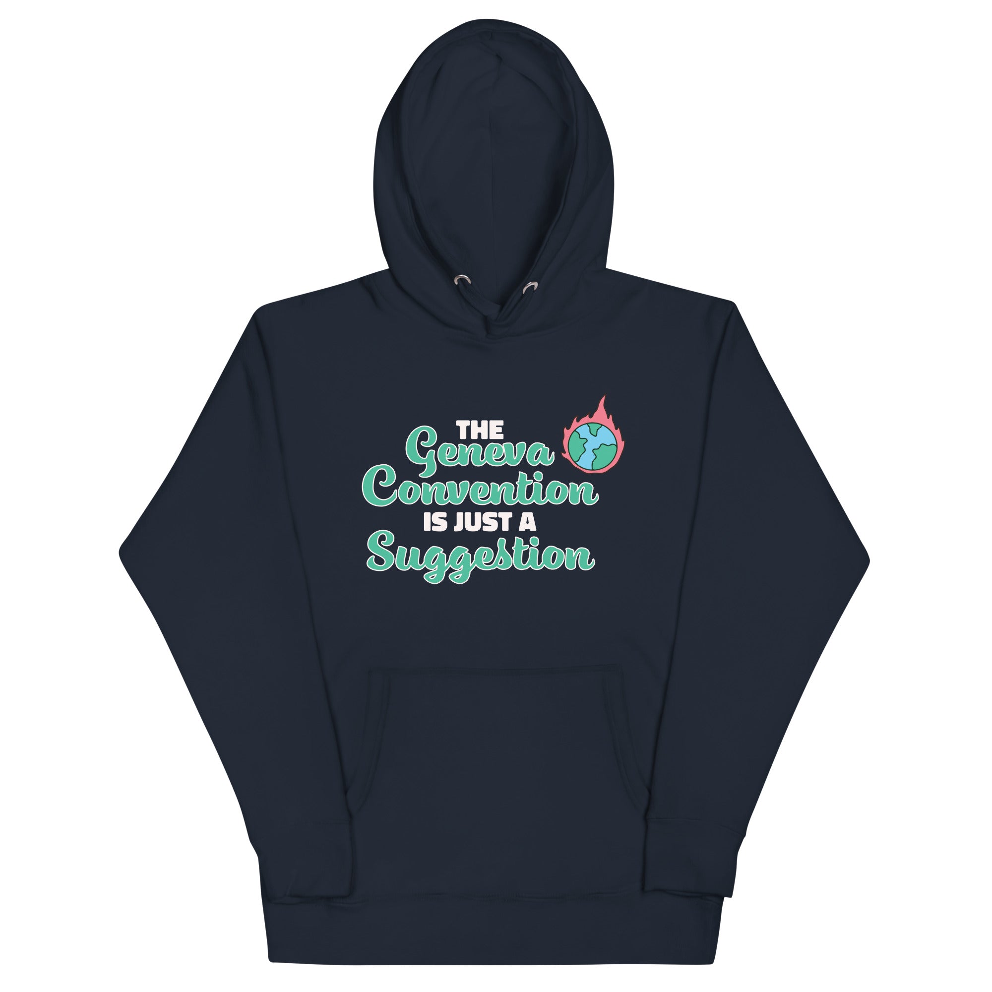 The Geneva Convention is Just a Suggestion Unisex Hoodie