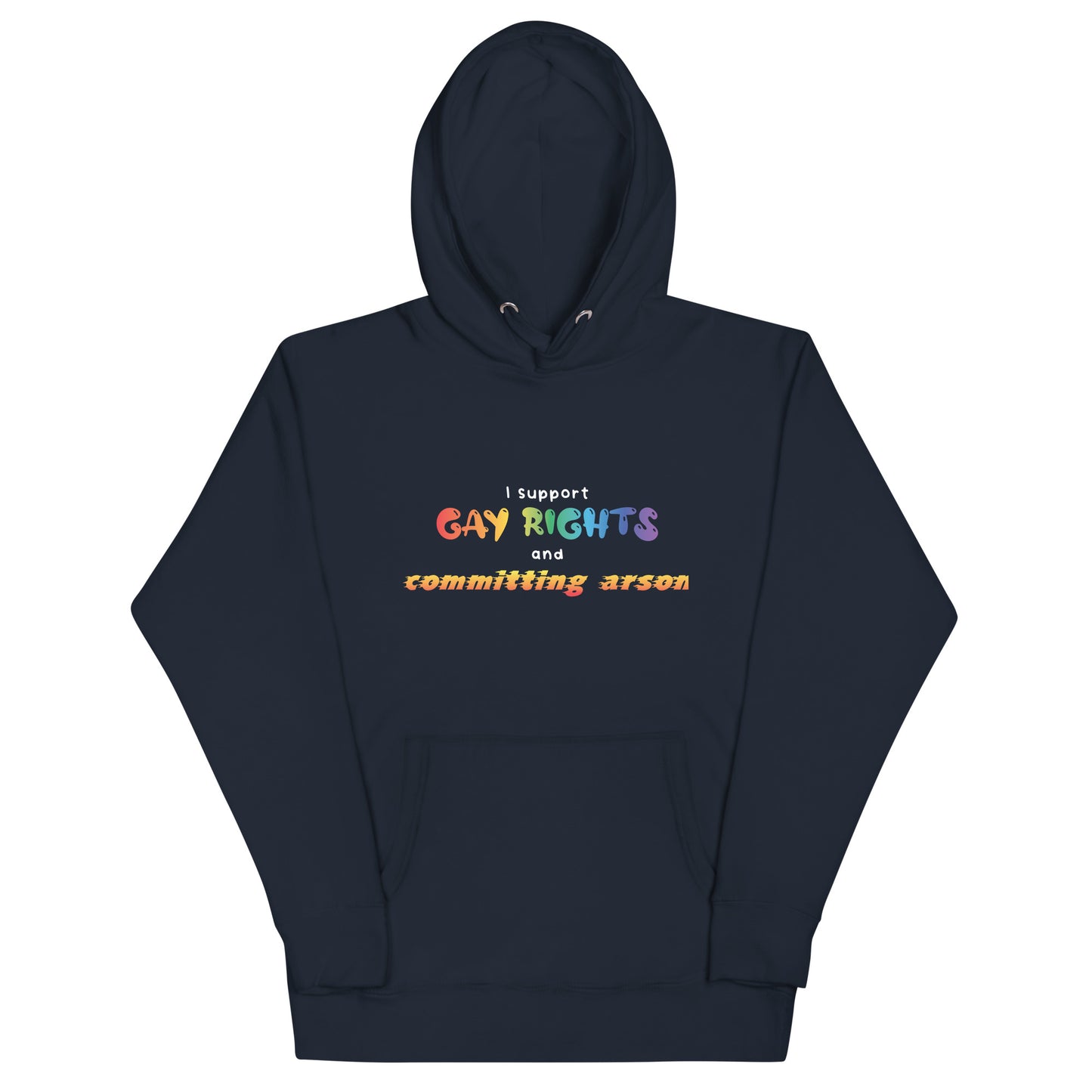 Gay Rights and Committing Arson Unisex Hoodie
