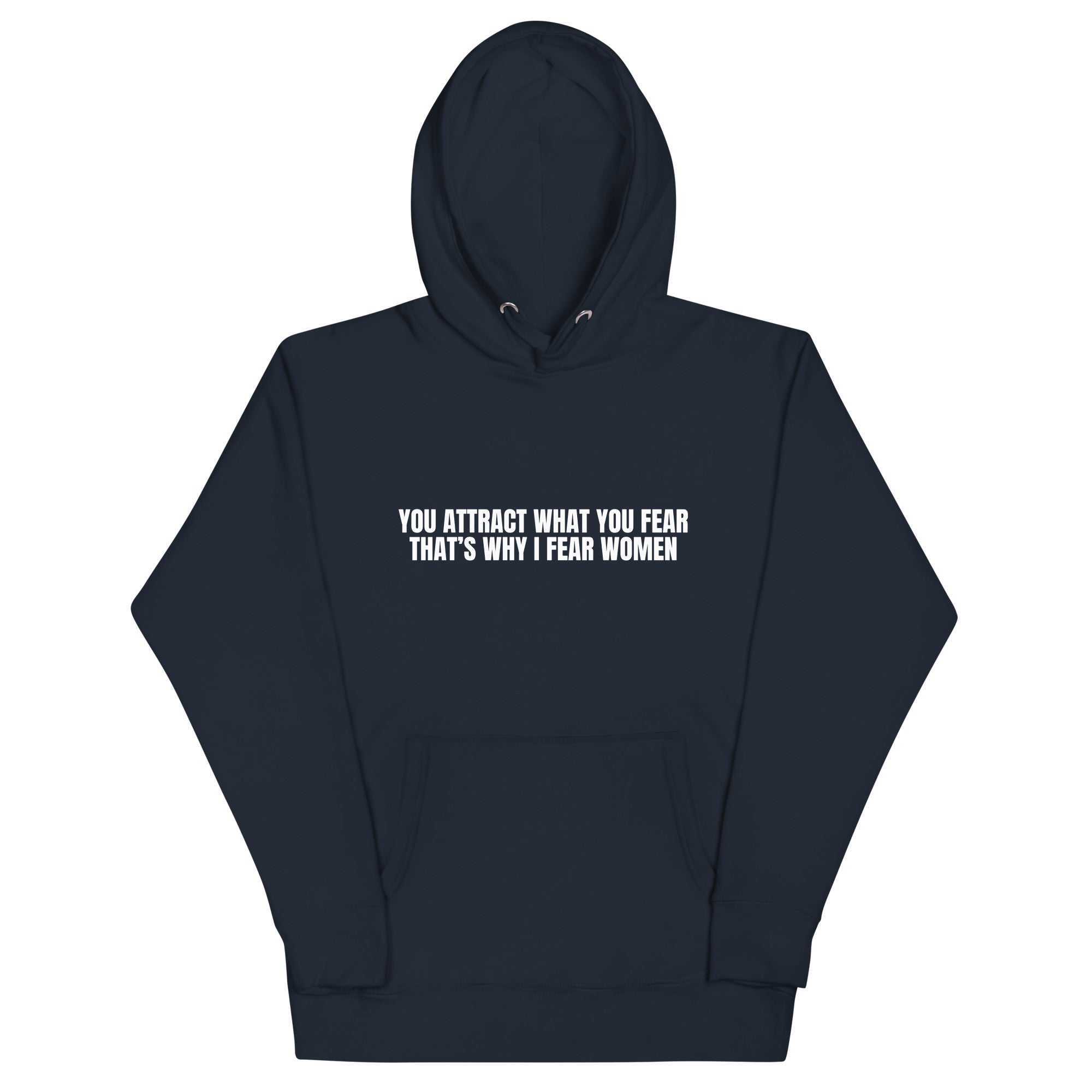 You Attract What You Fear Unisex Hoodie