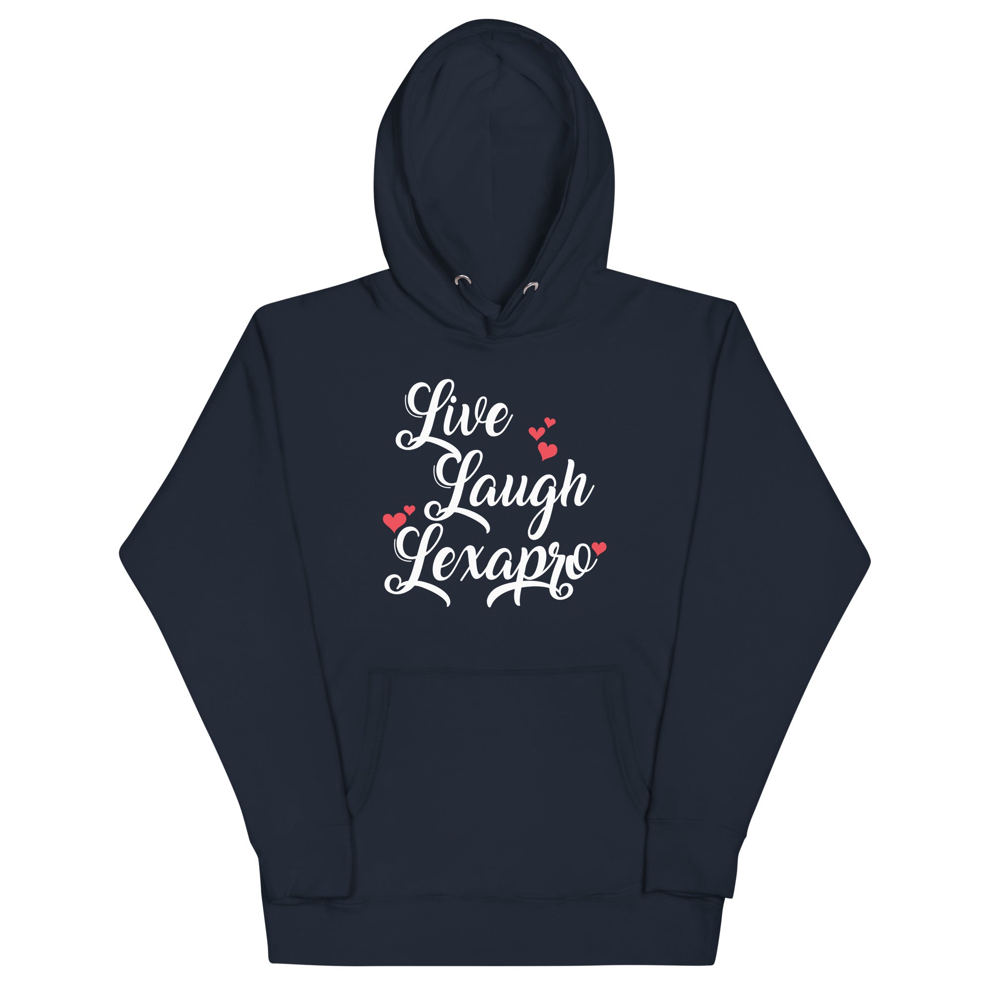 Live Laugh Lexapro Unisex Hoodie