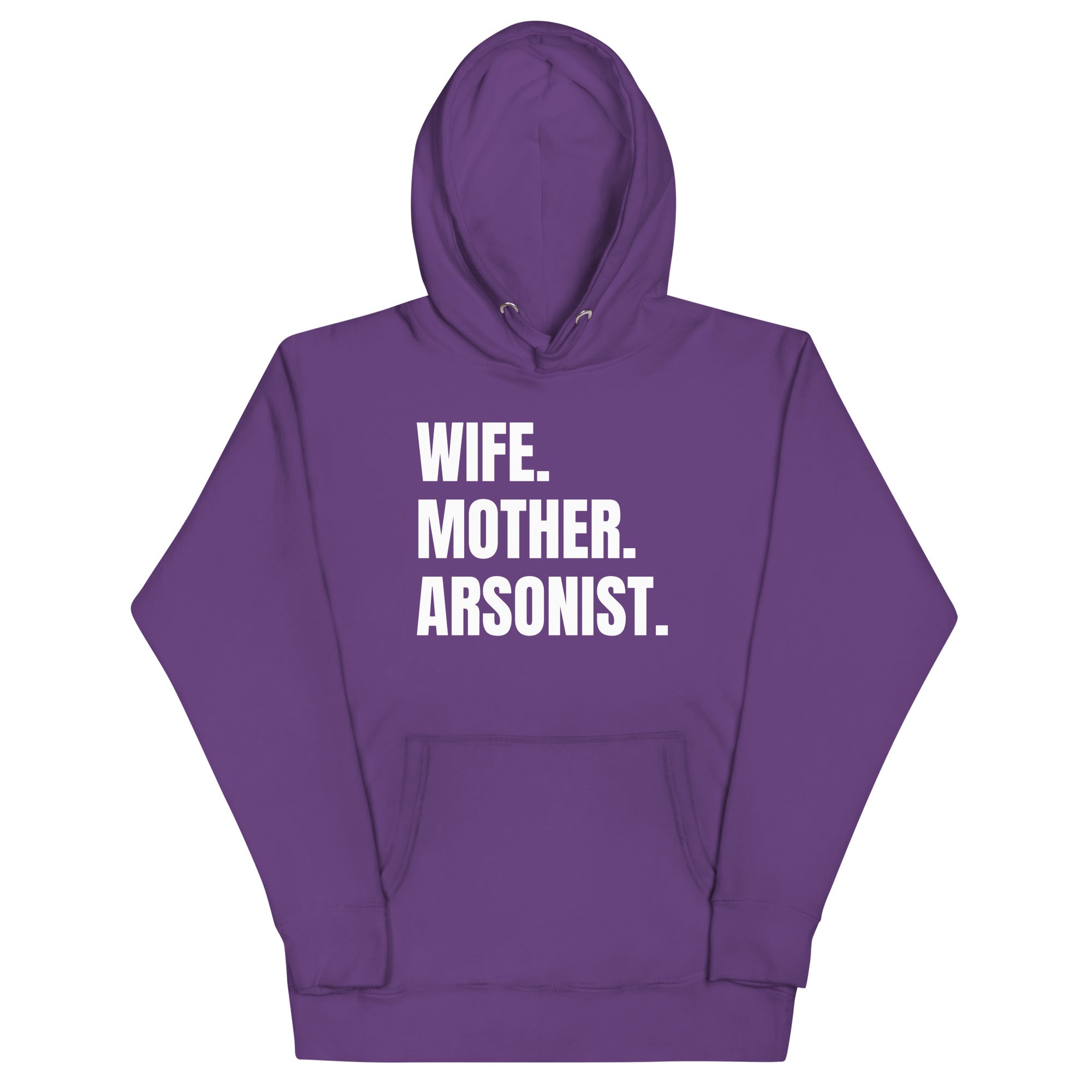 Wife. Mother. Arsonist. Unisex Hoodie