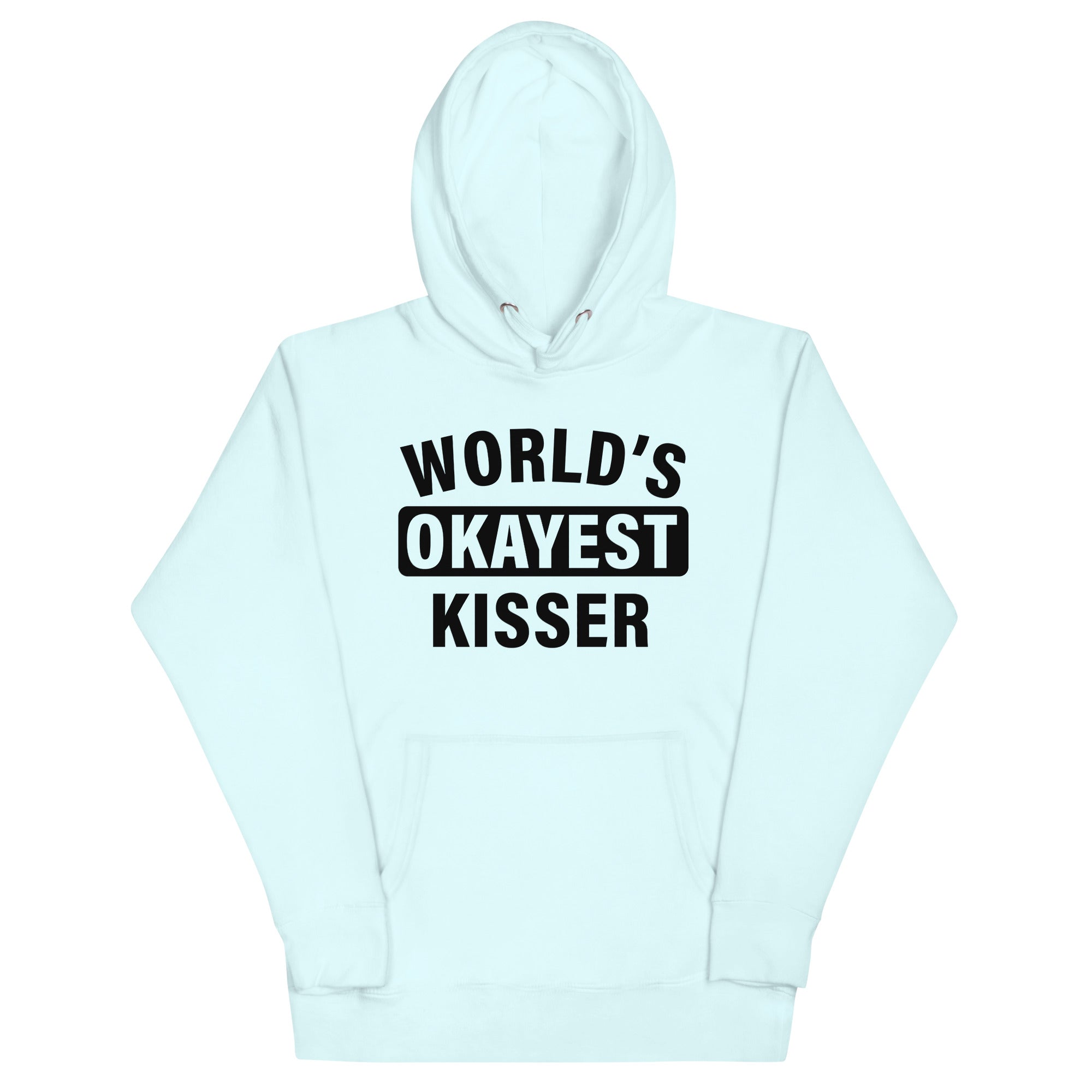 World's Okayest Kisser Unisex Hoodie