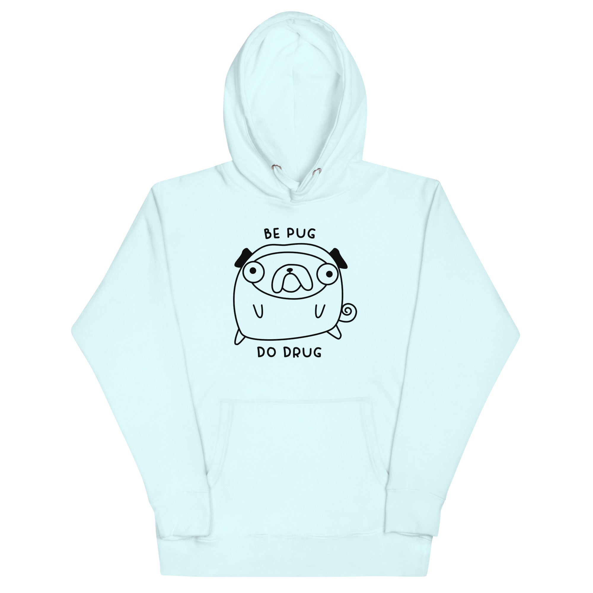 Be Pug Unisex Hoodie