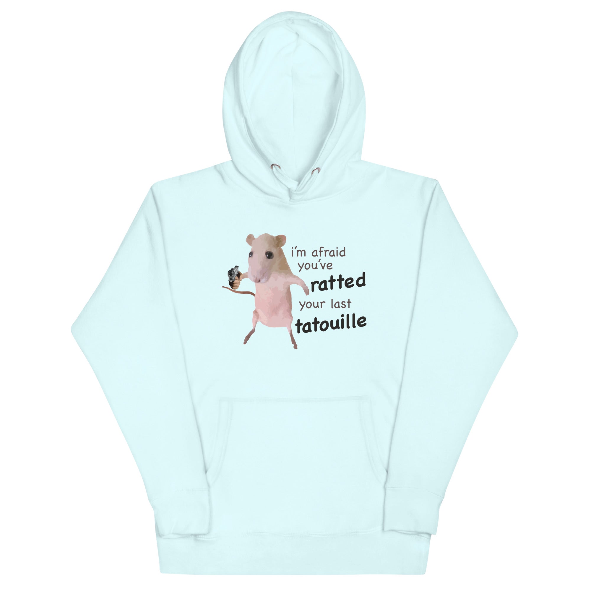 You've Ratted Your Last Tatoullie Unisex Hoodie