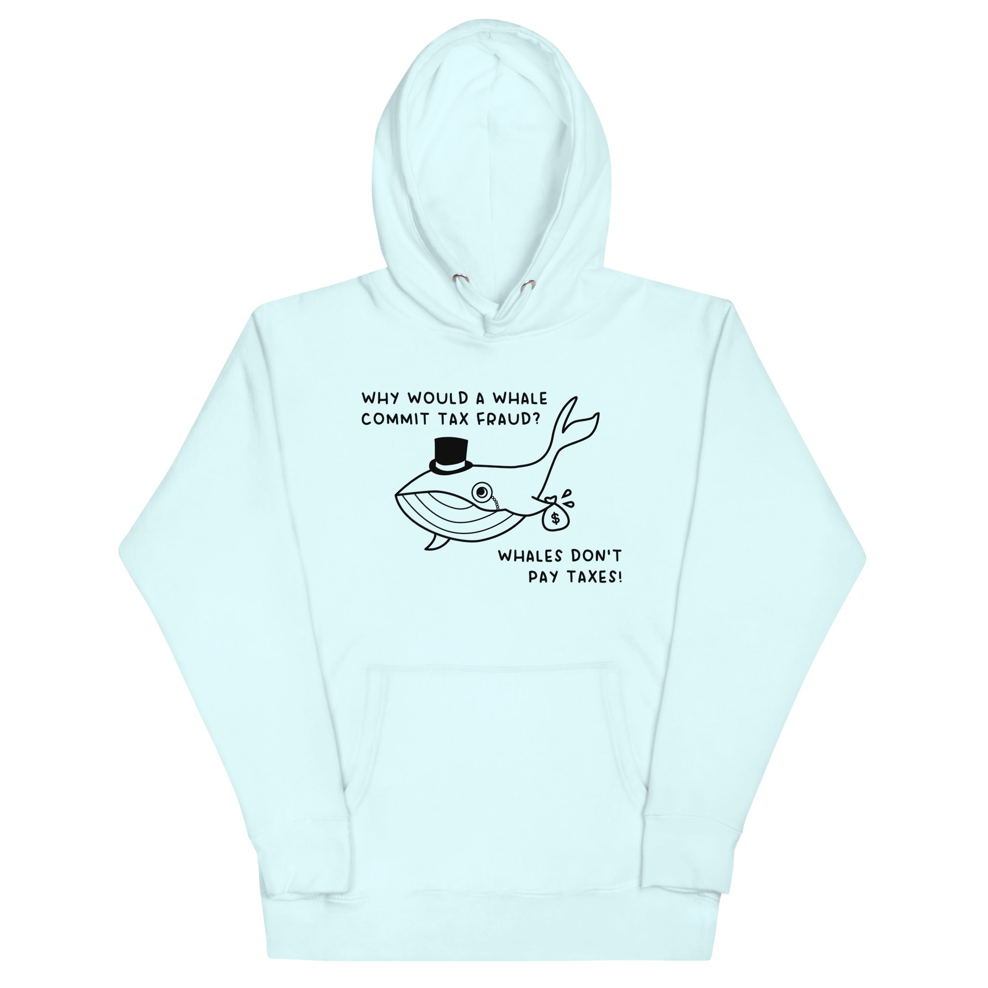 Whales Don't Pay Taxes Unisex Hoodie