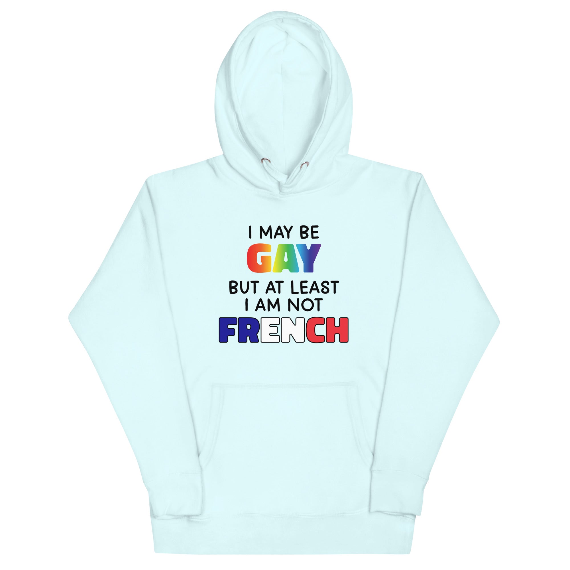 I May Be Gay (French) Unisex Hoodie