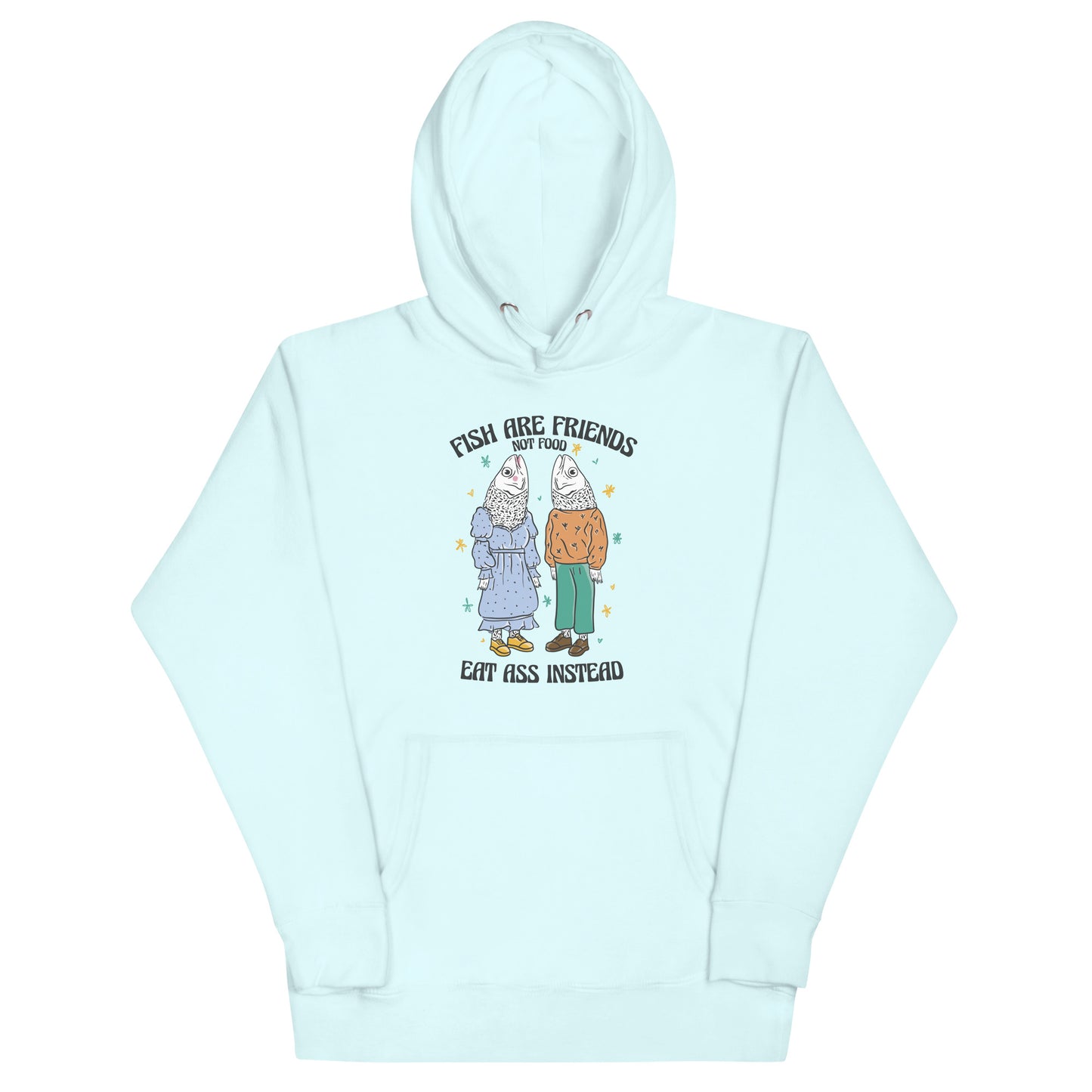 Fish Are Friends Not Food Unisex Hoodie