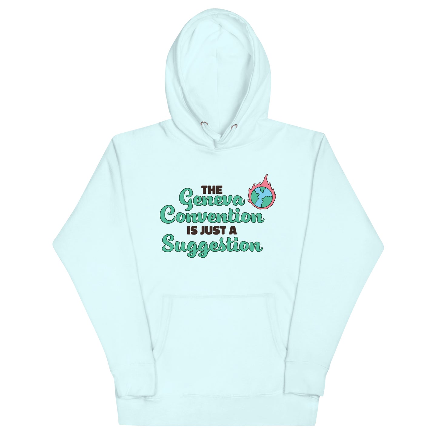 The Geneva Convention is Just a Suggestion Unisex Hoodie