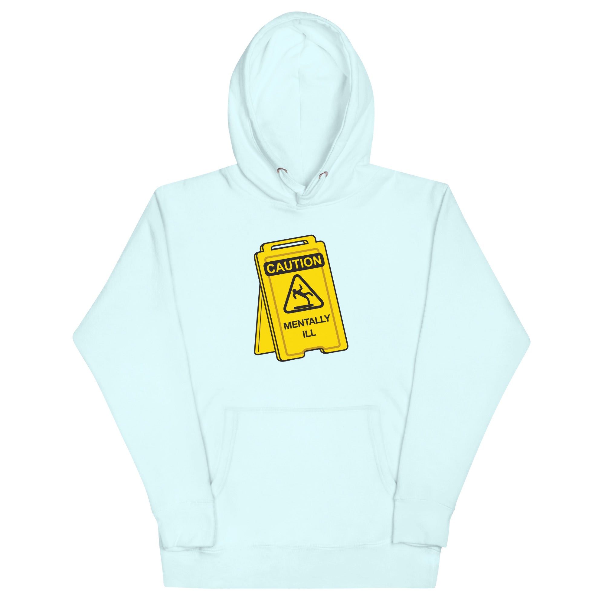 Caution Mentally Ill Unisex Hoodie