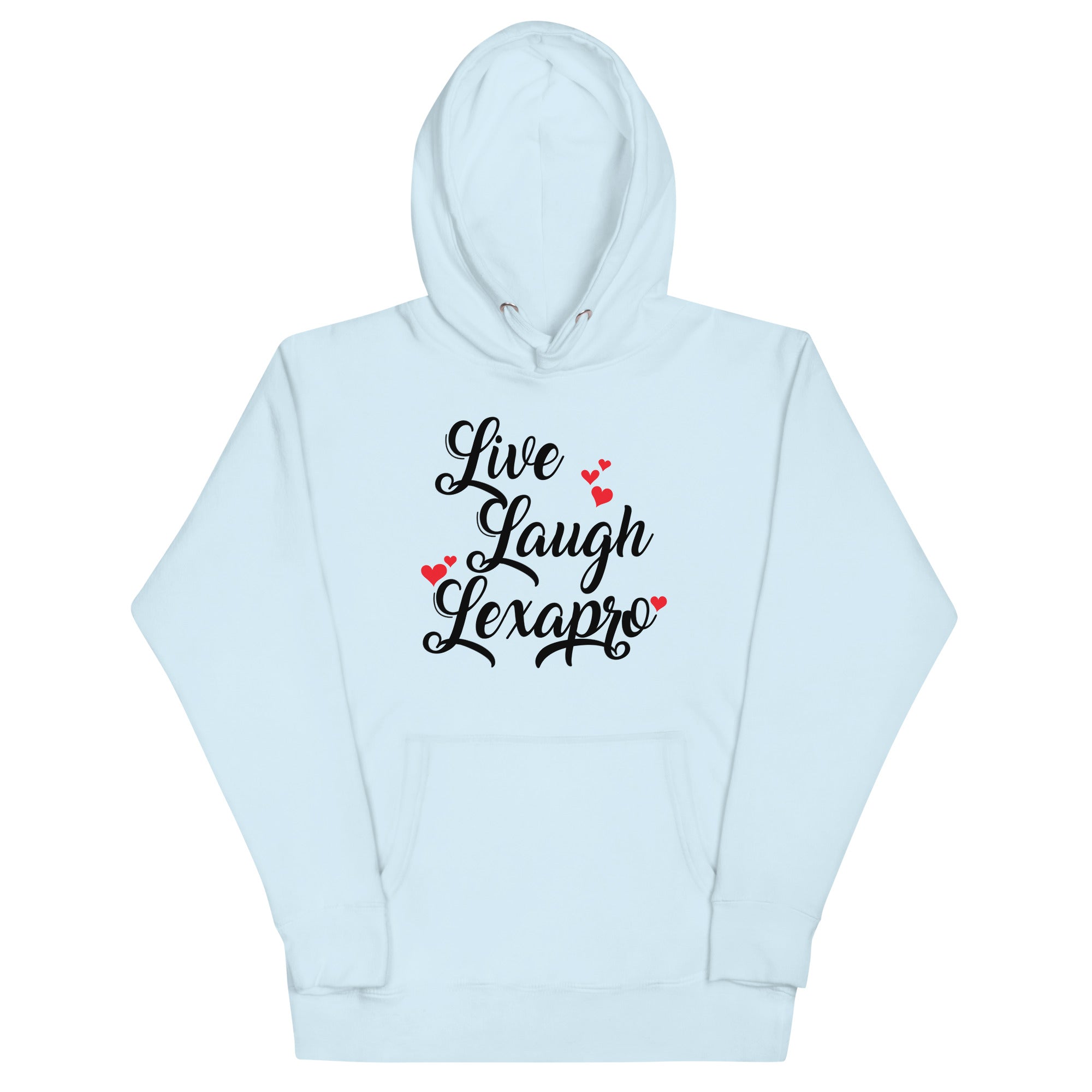 Live Laugh Lexapro Unisex Hoodie