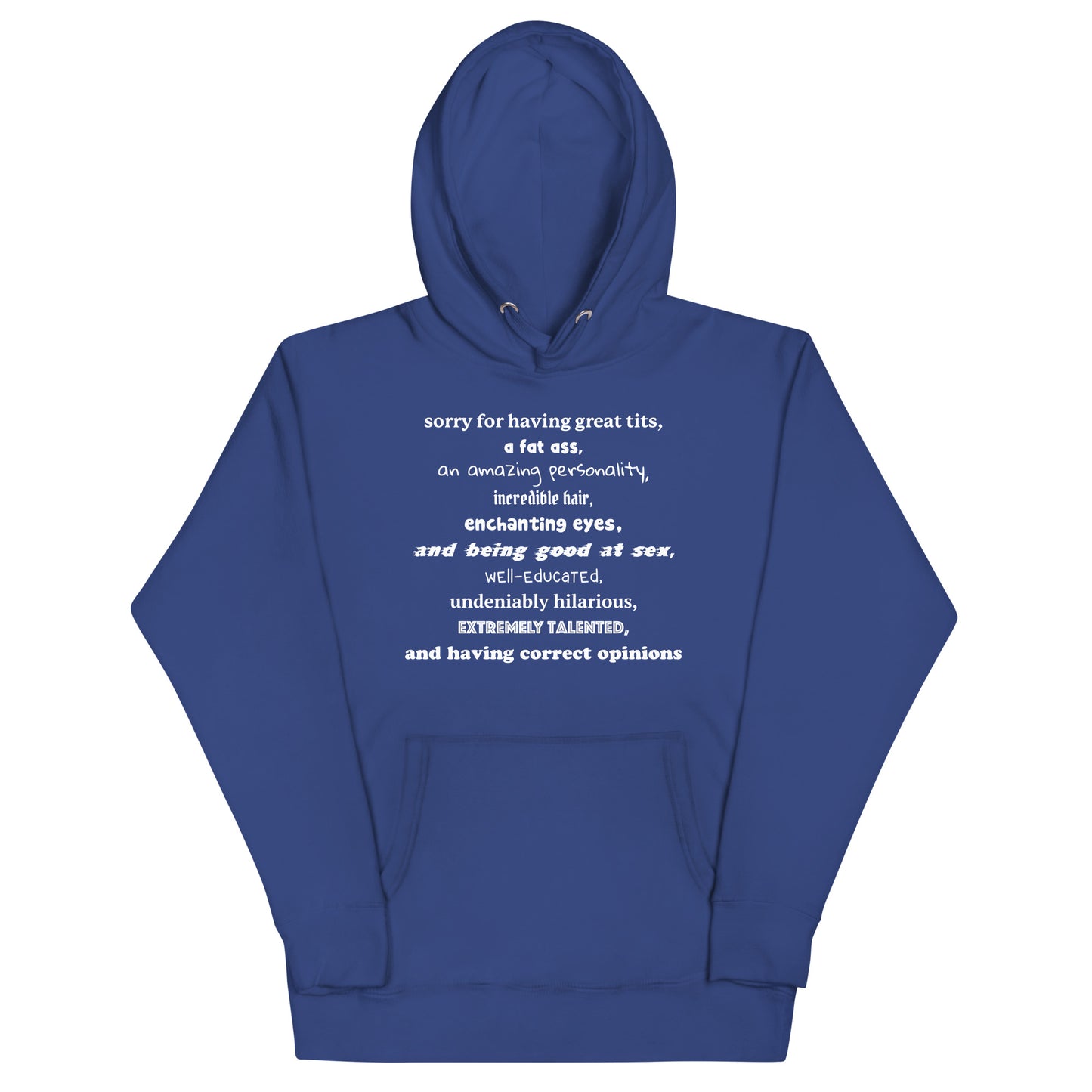 Sorry For Having Everything Unisex Hoodie