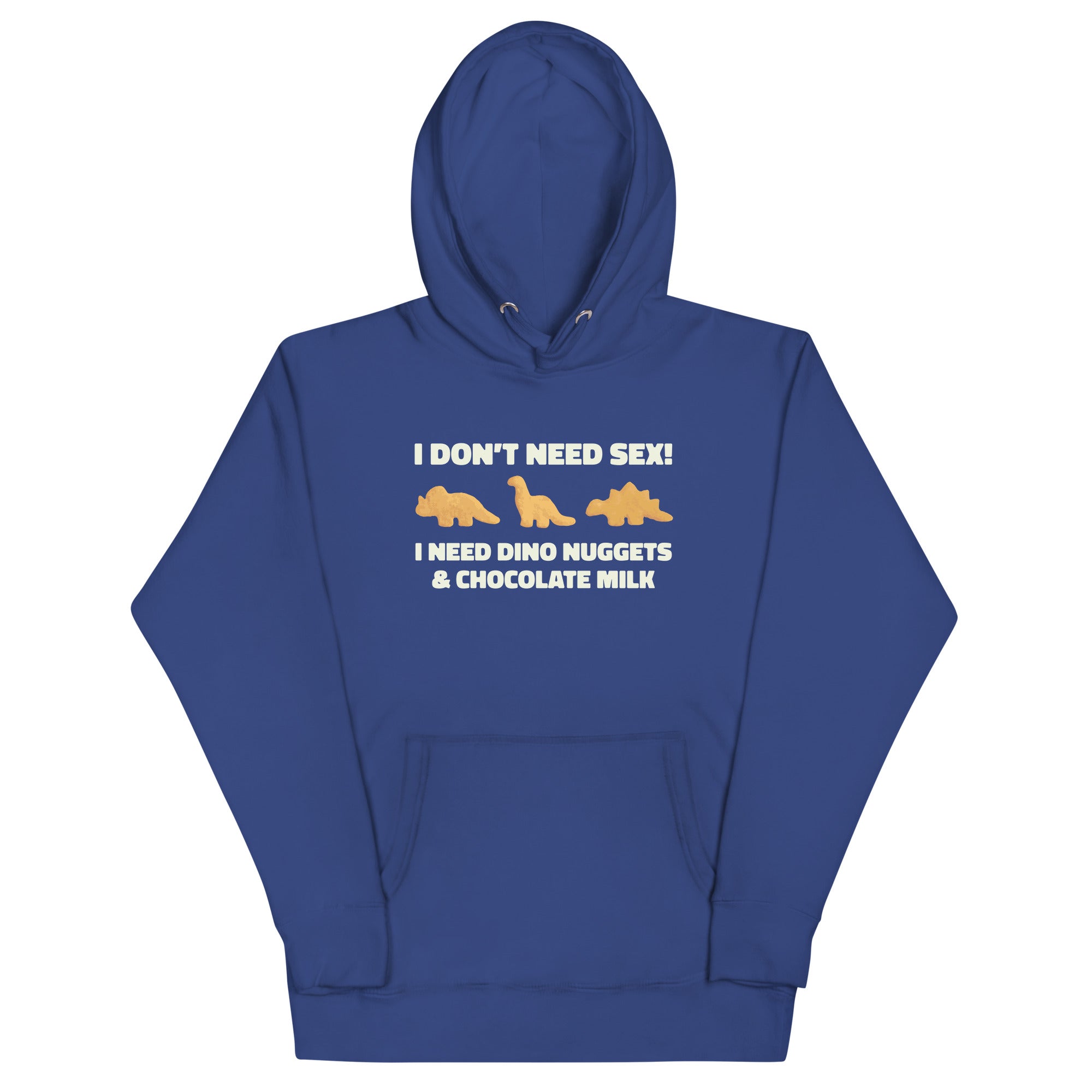 I Need Dino Nuggets and Chocolate Milk Unisex Hoodie