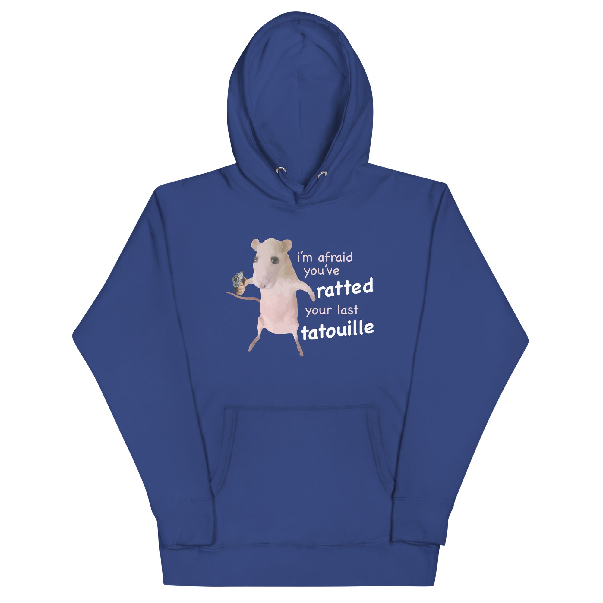 You've Ratted Your Last Tatoullie Unisex Hoodie