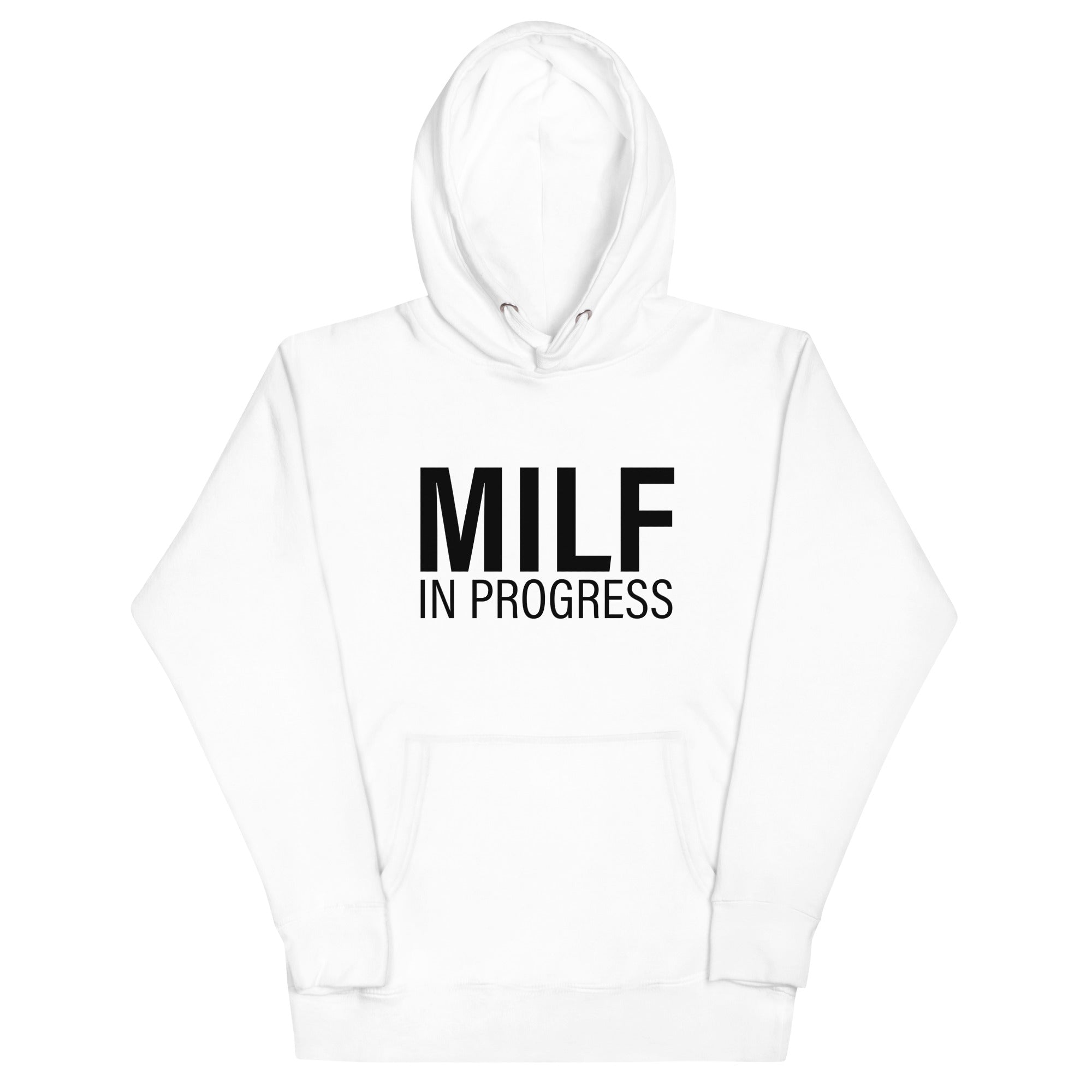 MILF in Progress Unisex Hoodie