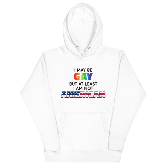 I May Be Gay (American) Unisex Hoodie