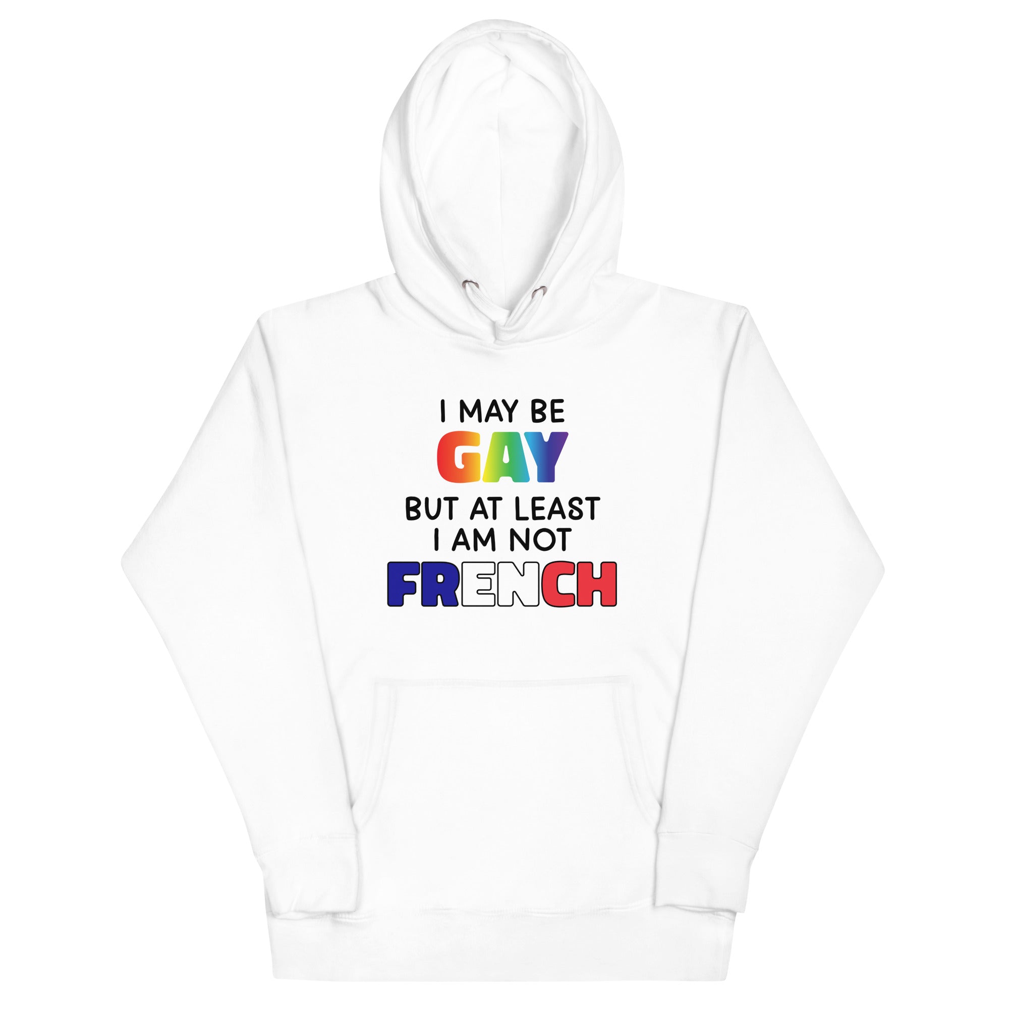 I May Be Gay (French) Unisex Hoodie